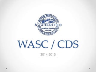WASC / CDS
2014-2015
 