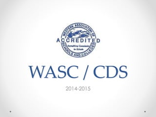 WASC / CDS
2014-2015
 