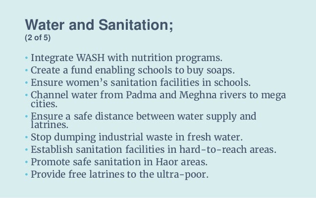 Water and Sanitation;
(2 of 5)
• Integrate WASH with nutrition programs.
• Create a fund enabling schools to buy soaps.
• ...