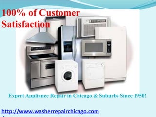 100% of Customer
Satisfaction
Expert Appliance Repair in Chicago & Suburbs Since 1950!
http://www.washerrepairchicago.com
 