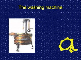The washing machine 