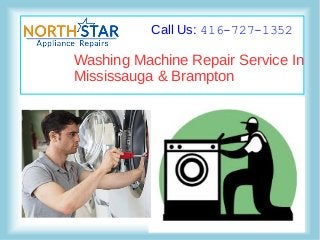 Call Us: 416-727-1352
Washing Machine Repair Service In
Mississauga & Brampton
 