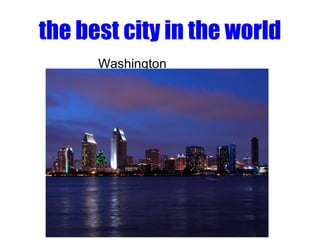 the best city in the world ,[object Object]