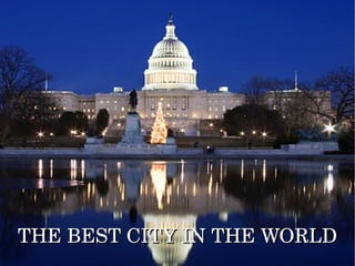 THE BEST CITY IN THE WORLD 