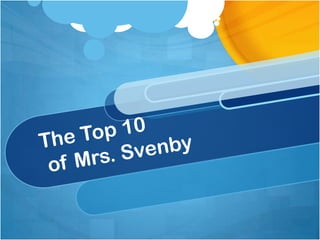 The Top 10 of Mrs. Svenby  