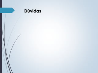 Dúvidas

 