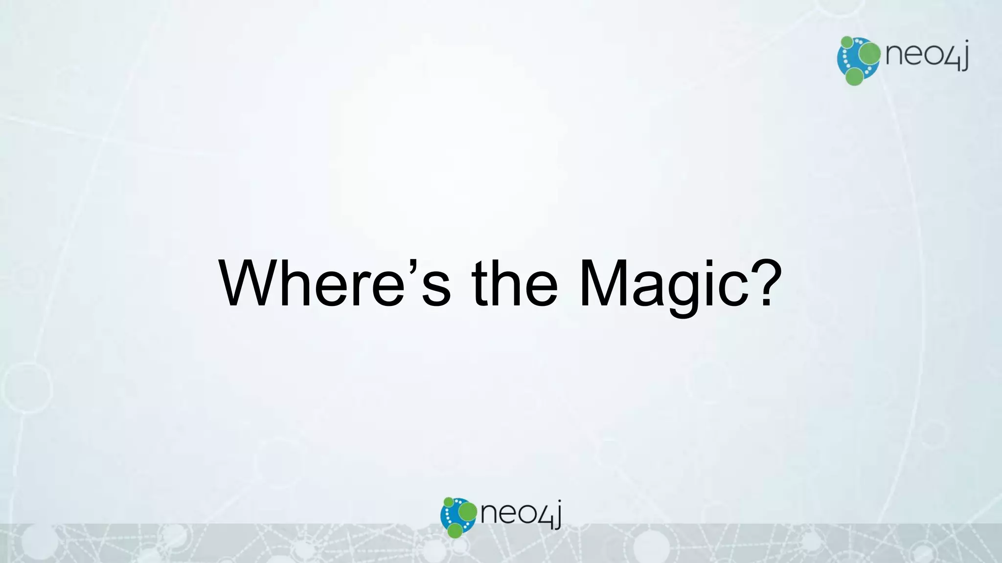 Where’s the Magic?
 