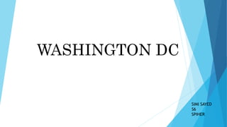 WASHINGTON DC
SIMI SAYED
S6
SPIHER
 