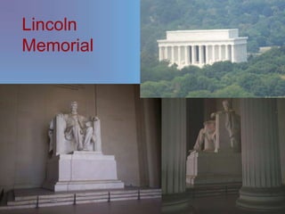 Lincoln
Memorial
 