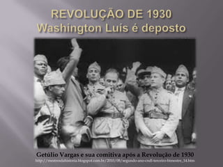 Getúlio Vargas e sua comitiva após a Revolução de 1930
http://mestresdahistoria.blogspot.com.br/2010/08/segundo-ano-cndl-terceiro-bimestre_14.htm
 