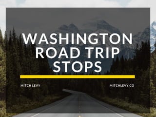 Washington Road Trip Stops 