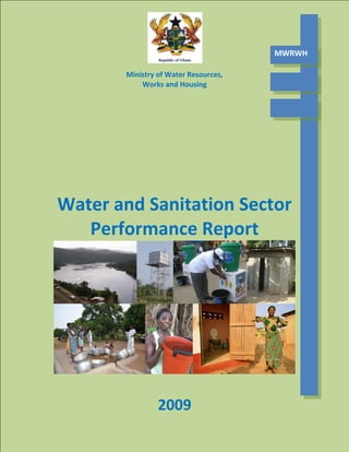 Ministry of Water Resources,
Works and Housing
Water and Sanitation Sector
Performance Report
2009
MWRWH
 