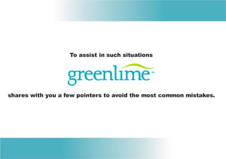 To assist in such situations




shares with you a few pointers to avoid the most common mistakes.
 