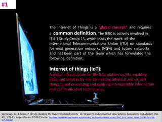 CC: Flickr: Don
The Internet of Things is a “global concept” and requires
a common definition. The IERC is actively involved in
ITU-T Study Group 13, which leads the work of the
International Telecommunications Union (ITU) on standards
for next generation networks (NGN) and future networks
and has been part of the team which has formulated the
following definition:
Internet of things (IoT):
A global infrastructure for the information society, enabling
advanced services by interconnecting (physical and virtual)
things based on existing and evolving interoperable information
and communication technologies.
Vermesan, O., & Friess, P. (2015). Building the Hyperconnected Society - IoT Research and Innovation Value Chains, Ecosystems and Markets (No.
43), S.23-25. Abgerufen am 07.09.15 unter http://www.internet-of-thingsresearch.eu/pdf/Building_the_Hyperconnected_Society_IERC_2015_Cluster_ eBook_978-87-93237-98-
8_P_Web.pdf
#1
 