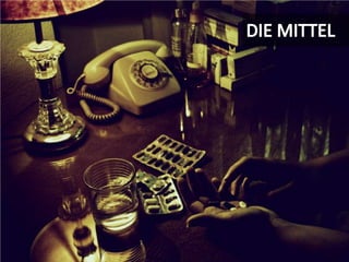 DIE MITTEL