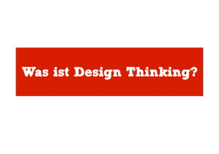 Was ist Design Thinking?