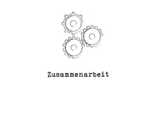 Zusammenarbeit
 