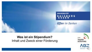 Was ist ein Stipendium?
Inhalt und Zweck einer Förderung
 