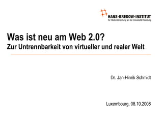 Was ist neu am Web 2.0? Zur Untrennbarkeit von virtueller und realer Welt ,[object Object],[object Object]