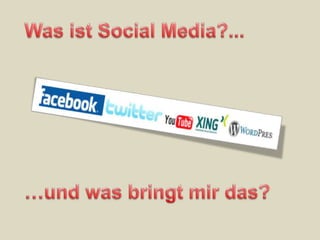 Was ist Social Media?...…und was bringt mir das?