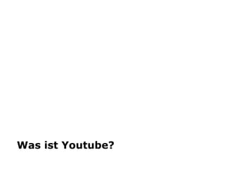 Was ist Youtube? 