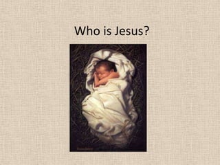 Who is Jesus? 