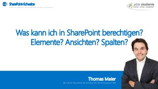 SharePoint-Schwabe
Nutzen Sie alle Räume Ihrer SharePoint Villa bevor Sie anbauen!
Was kann ich in SharePoint berechtigen?...
