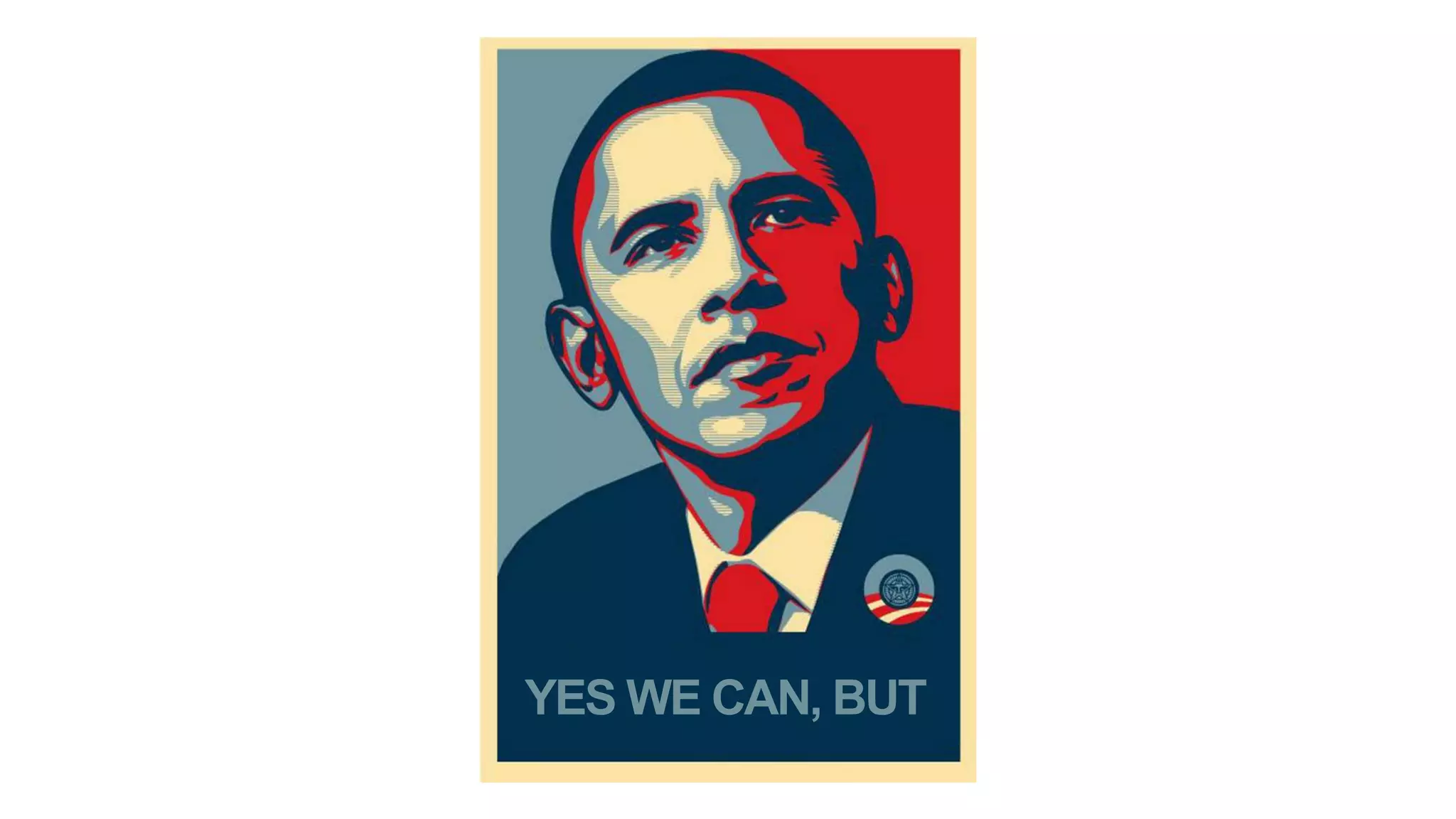 YES WE CAN, BUT
 