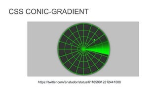CSS CONIC-GRADIENT
https://twitter.com/anatudor/status/611659012212441088
 
