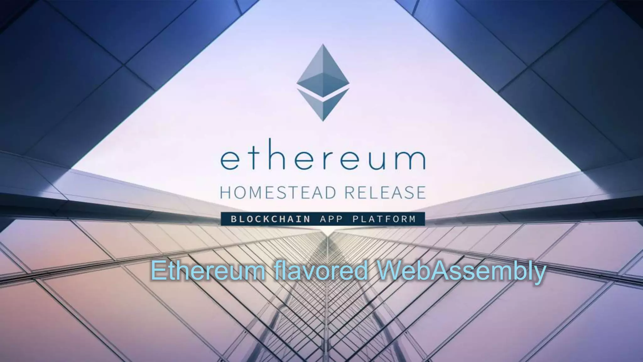 Ethereum flavored WebAssembly
 