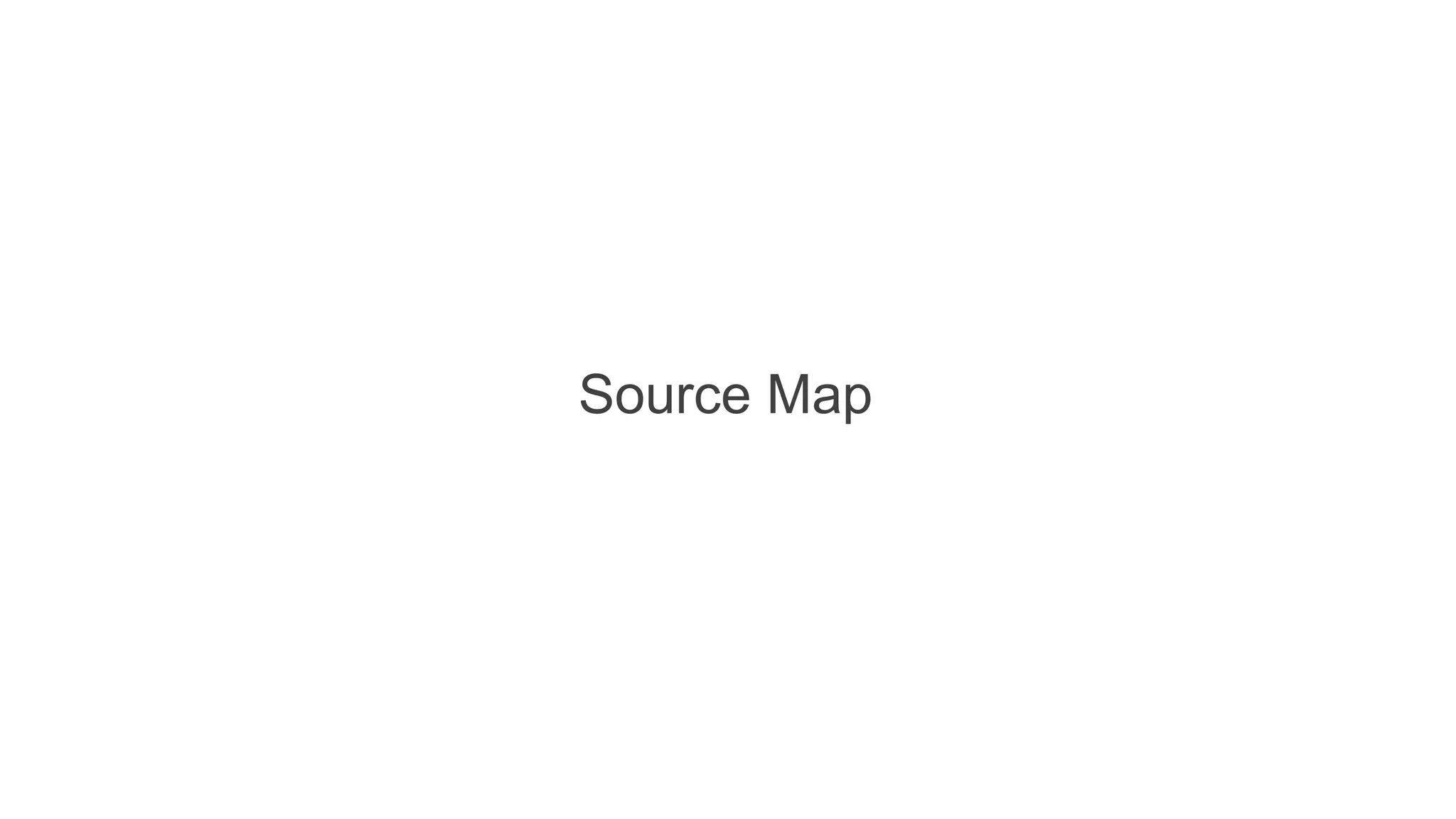 Source Map
 