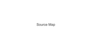 Source Map
 