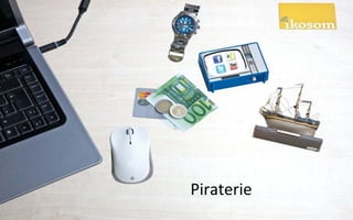 Piraterie
 