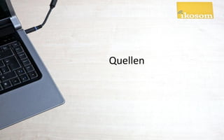 Quellen
 