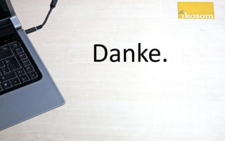Danke.
 