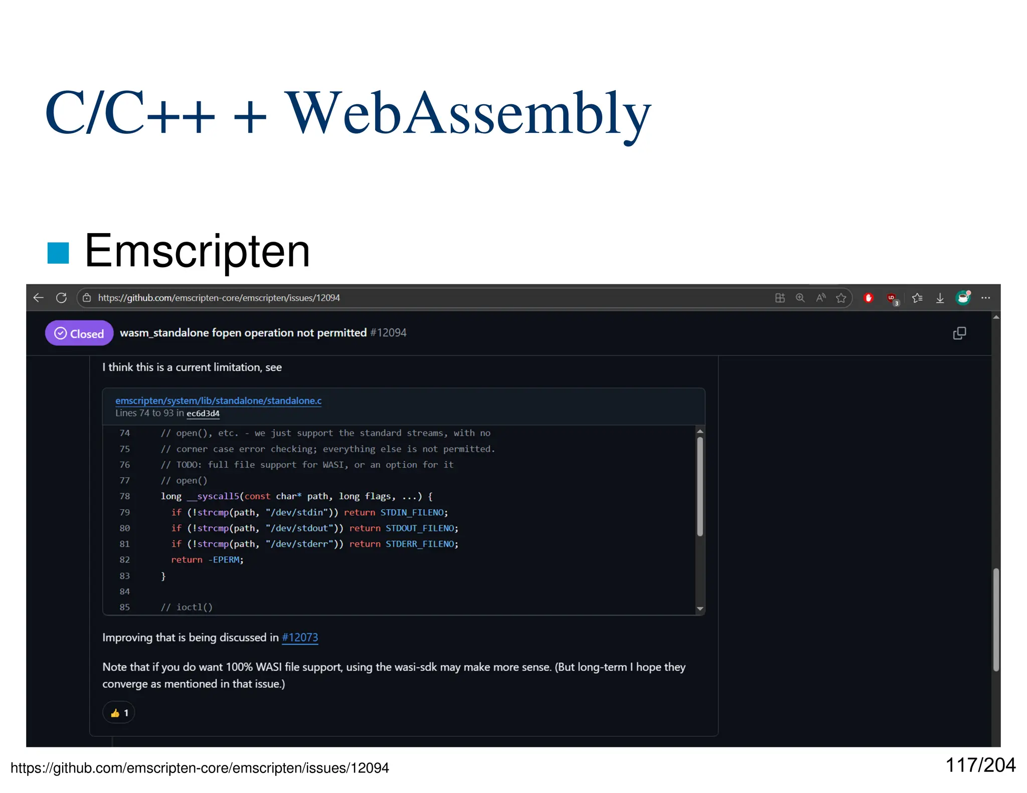 117/204
C/C++ + WebAssembly
 Emscripten
https://github.com/emscripten-core/emscripten/issues/12094
 