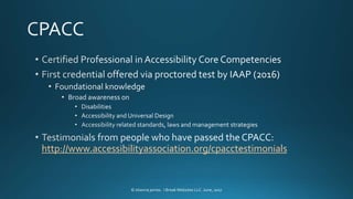 http://www.accessibilityassociation.org/cpacctestimonials
 