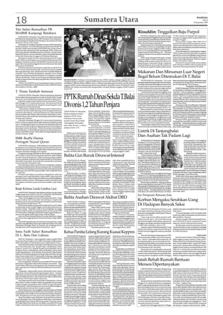 18                                                                                                   Sumatera Utara                                                                                                                                                                WASPADA
                                                                                                                                                                                                                                                                                        Selasa
                                                                                                                                                                                                                                                                              8 September 2009


Tim Safari Ramadhan PB
MABMI Kunjungi Batubara                                                                                                                                                                Risuddin: Tinggalkan Baju Parpol
                                                                                                                                                                                            KISARAN (Waspada): Jika sudah berada               TP PKK Asahan Hj Helmiati dan pengurus,
    INDRAPURA (Waspada):Tim Safari Ramadhan gabungan                                                                                                                                   di lembaga legislatif, tinggalkan baju partai politik   keluarga 45 anggota DPRD Asahan 2009-2014,
PB Mabmi dan beberapa Ormas/OKP Sumatera Utara melaksana-                                                                                                                              masing masing, tetapi kibarkan bendera Kabu-            pengurus Parpol.
kan kunjungan ke Masjid Jamik Indrapura, Kecamatan Air Putih,                                                                                                                          paten Asahan untuk menyahuti aspirasi masya-                Ketua DPRD Asahan 2004-2005 Drs H
Batubara, Jumat (4/9) malam.                                                                                                                                                           rakat demi kemajuan daerah ini.                         Bustami HS dalam pidato pengantar mema-
    Kunjungan ini sekaligus dipadukan dengan Safari Ramadhan                                                                                                                                Bupati Asahan Drs H Risuddin menyatakan            parkan sejumlah pekerjaan yang mereka sele-
Pemda setempat. Acara diawali buka puasa bersama di RM 100                                                                                                                             hal itu dalam sambutan pengambilan sumpah               saikan pada masa bhaktinya antara lain berdirinya
Sei Suka. Selain unsur pengurus PB MABMI dan utusan Ormas/                                                                                                                             jabatan/peresmian anggota DPRD Asahan                   Kabupaten Batubara.
OKP Sumut lain diantaranya PW Alwashliyah, JBMI, AMMI, dan                                                                                                                             Senin (7/9) yang dipimpin Ketua Pengadilan                  Penandatanganan sumpah jabatan anggota
KNPI juga dihadiri Sekdakab Batubara H Sofyan, Kepala Dinas,                                                                                                                           Negeri Kisaran Chairi Hidayat, SH . “Mari kita
                                                                                                                                                                                                                                               DPRD Asahan hasil Pemilu 2009 merupakan
Badan dan Kantor, Camat se Batubara, tokoh masyarakat Batubara                                                                                                                         majukan daerah ini sesuai aspirasi masyarakat,”
                                                                                                                                                                                       katanya.                                                sejarah baru, di mana diwakili tiga orang, biasanya
H Muchlis Murad dan Penggurus PB Mabmi Batubara.
                                                                                                                                                                                            Hadir unsur Muspida Kabupaten Asahan               hanya dari yang mewakili agama Islam dan
    Selanjutnya shalat Isya dan Tarawih berjamaah di masjid
                                                                                                                                                                                       Kapolres AKBP H Rudy Sumardiyanto, SH,                  Kristen, kali ini tiga ditambah T.Johnson (agama
Jamik. Selain ceramah agama, acara ini diisi dengan penyerahan
                                                                                                                                                                                       Dandim 0208 Asahan Letkol Inf. Herry CH,                Budha) dari Partai Golkar.
bingkisan dari Ketua Umum PB MABMI H Syamsul Arifin yang
                                                                                                                                                                                       Kajari Kisaran, Dan Yonif 126/KC Letkol Inf.                Bustami HS sesuai Susduk menyerahkan
juga Gubsu itu kepada penggali kubur dan bilal mayit dari tujuh
                                                                                                                                                                                       Chandra Wirawan, Dan Lanal TBA Letkol Laut              palu pimpinan DPRD Asahan kepada Ketua
kecamatan di Batubara.
                                                                                                                                                                                       (P) Adriansyah, pejabat Pemkab Asahan, Ketua            sementara Benteng Panjaitan SH.(a10)
    Pada kesempatan itu beberapa masjid dan mushala di Air
Putih di antaranya Masjid Jamik, menerima bantuan sajadah
dan uang sebesar Rp 2 juta . Masjid Annur dan mushalla Alhidayah,
uang Rp 7 juta. Mushala Almuhajirin, uang Rp 5 juta. Bupati
                                                                                                                                                                                       Makanan Dan Minuman Luar Negeri
juga menyerahkan penali kasih kepada 10 orang guru mengaji
sebesar Rp 600 ribu. Selain itu 40 jamaah mendapat bingkisan
setelah menjawab kuis interaktif yang diberikan Dandim Asahan
                                                                                                                                                               Waspada/Nurkarim Nehe
                                                                                                                                                                                       Ilegal Belum Ditemukan Di T. Balai
                                                                      SEJARAH BARU: T Johnson mencatat sejarah baru DPRD Asahan, sebagai anggota dari etnis                                TANJUNGBALAI (Waspada) : Tim razia                  tidak memenuhi syarat migrasi formaldehid sangat
dan Sekdakab.                                                         Tionghoa beragama Budha. Anggota DPRD Asahan hasil Pemilu 2009 dari Partai Golkar Daerah
    Terlihat tim MABMI Sumut yang dipimpin Sakira Zandi itu                                                                                                                            gabunganterdiridariDisperindag,DinasKesehatan,          membahayakan itu juga belum ditemukan bere-
                                                                      Pemilihan I (Kisaran Barat-Kisaran Timur) sedang menandatangani naskah sumpah jabatan
diantaranyaWakil Sekjen Syahril Tambuse, Ketua AMMI OK Azhari,                                                                                                                         Lembaga Advokasi Perlindungan Konsumen dan              dar di Tanjungbalai,” kata Harapan.
                                                                      anggota DPRD Asahan didampingi Rohaniawan Budha, disaksikan Ketua PN Kisaran Chairi
dan pengurus lainnya. (a25)                                           Hidayat SH, dalam peresmian dan pengambilan sumpah jabatan anggota DPRD Asahan,                                  instansi terkait, belum berhasil menemukan                                    Penjualan Gula Menurun
                                                                      Senin (7/9).                                                                                                     produk makanan dan minuman ilegal asal luar                 Kabid Perdagangan Muhammad Akhir Zebua
                                                                                                                                                                                       negeri yang beredar di Kota Tanjungbalai.               menambahkan, melonjaknya harga hingga men-
T. Tiram Tambah Semraut                                                                                                                                                                    “ Kami sudah berulang kali menggelar razia          capai Rp 11 ribu per kilogram, mengakibatkan
                                                                                                                                                                                       dengan sasaran pengawasan produk makanan                penjualan gula pasir di KotaTanjungbalai menurun
    TANJUNGTIRAM (Waspada): Warga Tanjungtiram Batubara
menyesalkan kinerja petugas kecamatan setempat dinilai ‘hangat
tahi ayam’ menertibkan kesemrautan lalulintas dalam kota
    Kekesalan warga ini disampaikan tokoh masyarakat H Umar
                                                                      PPTK Rumah Dinas Sekda T.Balai                                                                                   dan minuman kadaluarsa serta impor yang tidak
                                                                                                                                                                                       punya izin Depkes RI (BPOM), namun sampai
                                                                                                                                                                                       saat ini kami belum ada menemukannya beredar
                                                                                                                                                                                       di Tanjungbalai,” kata Kadis Perindag Harapan
                                                                                                                                                                                                                                               drastis.” Hasil survey kami di pasar, harga jual
                                                                                                                                                                                                                                               yang tinggi, mengakibatkan minat pembeli
                                                                                                                                                                                                                                               menurun drastis. Dan, sampai hari ini stok gula
                                                                                                                                                                                                                                               pasirdipasaranmasihmencukupisampaiLebaran
Baki,Minggu (6/9) melalui pantunnya ; Pak Syamsul Pak OK
Arya,Batubara tanah bertuah, Berganti camat berganti Lurah,
Tanjungtiram bertambah parah’.
      Menertibkan disiplin berlalulintas butuh rutinitas buk an
                                                                      Divonis 1,2 Tahun Penjara                                                                                        Siregar didampingi Kabid Perdagangan Muham-
                                                                                                                                                                                       mad Akhir Zebua dan Kasi Perdagangan Luar
                                                                                                                                                                                       Negeri B Aruan kepada Waspada, Senin (7/9).
                                                                                                                                                                                           Selain produk itu, lanjut Harapan, tim juga
                                                                                                                                                                                                                                               nanti,” kata Zebua.
                                                                                                                                                                                                                                                   Sementara, informasi dihimpun Waspada,
                                                                                                                                                                                                                                               gula asal Malaysia diduga kembali masuk ke Kota
                                                                                                                                                                                                                                               Tanjungbalai secara ilegal. Modusnya, dari
insidentil. Semula sudah dipasang rambu larangan kenderaan                                                  50 juta subsidair 1 bulan kuru-     2001tentang tindak pidana pem-         merazia produk peralatan makan yang tidak me-           Malaysia, gula itu dikirim ke pelabuhan-pelabuhan
                                                                      TANJUNGBALAI (Waspada):                                                                                                                                                  kecil, baru selanjutnya dibawa sampan tongkang
masuk ke Jalan Rakyat, semua kendaraan da ri Jalan Merdeka                                                  ngan serta diwajibkan mem-          berantasan korupsi jo pasal 55         menuhi syarat migrasi formaldehid sangat mem-
harus masuk ke Jalan Nelayan-Jalan Sumatera-Jalan Rakyat. Pema-       Pejabat Pelaksana Teknis                                                                                                                                                 ke Pelabuhan Teluk Nibung Kota Tanjungbalai
                                                                                                            bayar uang pengganti senilai Rp     ayat 1 ke-1jo pasal 64 ayat 1          bahayakan, yakni mangkuk dan gelas merkVGS,
kai jalan hanya mematuhi saat ada petugas keamanan berjaga            Kegiatan (PPTK) Dinas                 32 juta dalam jangka waktu 1        Kitab Undang-undang Hukum                                                                      dengan cara dikemas di plastik berukuran 1 kilo-
                                                                                                                                                                                       sendok sayur panjang dan mangkuk besar merk             gram dan disimpan di dalam kardus.
di simpang Jl. Rakyat.                                                Pekerjaan Umum pada                   bulan. Atas putusan majelis         Pidana.                                MeiShing,gelasmerkSayota,mangkukbayi,sendok
    Pantauan Waspada, Minggu (6/9) semua jenis kendaraan                                                    hakim itu, terdakwa yang dikon-                                                                                                        Menurut Zebua, gula yang beredar di Kota
                                                                      proyek rumah dinas Sekda                                                      Oleh sebab itu, lanjut JPU,        garpu besar, sodet, sendok makan, sendok nasi           Tanjungbalai, merupakan produk yang berasal
lewat Jl. Nelayan yang kiri kanan jalan jadi pasar berjualan sering                                         firmasi wartawan, menyatakan        terdakwa dihukum dengan pi-            dan sendok sayur kecil yang tidak bermerk.
                                                                      Tanjungbalai, Khairuddin                                                                                                                                                 dari Medan. “ Tidak ada gula impor yang beredar
macet. Pedagang ikan basah seenaknya memajang ikan di badan                                                 akan banding.                       dana penjara 1 tahun dan 6                 “ Sama dengan makanan dan minuman kada-
                                                                      alias Adek, divonis 1,2 tahun             Sebelumnya, terdakwa                                                                                                           di Tanjungbalai, semuanya berasal dari Medan,”
jalan namun tidak terlihat petugas keamanan menertibkan di                                                                                      bulan dikurangi sepenuhnya             luarsa serta impor, produk peralatan makan yang         jelas Zebua. (a37/csap)
sana dapat memicu keributan. “Sudah tak mampu menyediakan             penjara, Senin (7/9).                 dituntut hukuman 1,6 tahun          selama terdakwa berada dalam
                                                                                                            penjara oleh Jaksa Penuntut
lokasi berjualan, retribusi dikutip sepantasnya ada petugas keca-
matan menertibkan di sini,” sebut salah seorang pedagang sayuran
di Jalan Nelayan. (a30)                                                   Dalam amar putusannya,
                                                                                                            Umum. Tuntutan hukuman 1,6
                                                                                                            tahun penjara diajukan JPU PDE
                                                                                                                                                tahanan sementara, serta
                                                                                                                                                menghukum terdakwa dengan              Listrik Di Tanjungbalai
                                                                                                                                                membayar denda Rp 50 juta
                                                                      majelis hakim yang diketuai
                                                                      Nurhadi dengan hakim anggota
                                                                                                            Pasaribu dan Edmon Purba,
                                                                                                            karena terdaka Khairuddin alias     subsider 2 bulan kurungan.             Dan Asahan Tak Padam Lagi
SMK Budhi Darma                                                       Egi Novita dibantu panitera           Adek, terbukti secara sah dan           Jika terdakwa tidak mem-
                                                                                                                                                bayar uang pengganti dalam
                                                                      pengganti M Silalahi dan dihadiri     meyakinkan menurut hukum                                                         TANJUNGBALAI (Waspada):                                           wewenang kita, tapi tanggung
Peringati Nuzul Quran                                                 JPU Edmon Purba, menyatakan           melakukan tindak pidana ko-         waktu 1 bulan sesudah putusan
                                                                                                                                                pengadilan memperoleh ke-
                                                                                                                                                                                       Manajer PT PLN (Persero) Rant-                                          jawab kita adalah mendistribusi-
                                                                      terdakwa terbukti secara sah          rupsi sebagaimana diatur                                                   ing Kota Tanjungbalai, Edi Kurnia                                       kan listrik ke Tanjungbalai. Dan,
     INDRAPURA (Waspada) : SMK Budhi Darma melaksanakan               dan meyakinkan melakukan              dalam dakwaan kedua pasal 3         kuatan hukum tetap, maka               Situmeang (foto) mengatakan,                                            selama trafo daya 2 itu rusak, kita
peringatan Nuzul Quran berlangsung di komplek perguruan               tindak pidana korupsi.                UU No 31 tahun 1999, sebagai-       harta bendanya dapat disita jak-       pihaknyaberupayamaksimalagar                                            bekerja siang dan malam mem-
itu Jalan Datuk Umar Palangki, Tanahmerah Indrapura Kecamatan             Dan, selain divonis 1,2 tahun     mana telah diubah dan ditam-        sa dan dilelang untuk menutupi         aliran listrik di kota kerang dan                                       perbaiki distribusi listrik,” jelas
Airputih, Batubara Minggu (6/9) malam.                                penjara, terdakwa didenda Rp          bah dengan UU No 20 tahun           uang pengganti. (a37)                  sebagian wilayah Kabupaten                                              Situmeang.
     Peringatan berlangsung khidmat diisi dengan ceramah agama                                                                                                                         Asahan, tidak padam lagi.                                                    Begitupun, Situmeang mem-
oleh Ustadz H Nahar Syam, buka puasa bersama, shalat Magrib,
Isya dan Tarawih berjamaah. Diikuti seribuan pelajar sekolah
                                                                      Balita Gizi Buruk Dirawat Intensif                                                                                     “ Kami berupaya maksimal
                                                                                                                                                                                       agar tidak ada lagi pemadaman
                                                                                                                                                                                                                                                               fasilitasi perwakilan mahasiswa
                                                                                                                                                                                                                                                               untuk menemui dan meminta
ini, guru, pimpinan Perguruan dan Kepala Sekolah Dwi Supratikno,                                                                                                                       listrik di Kota Tanjungbalai dan                                        penjelasan kepada pihak Gardu
dan tokoh masyarakat. Turut hadir dan memberikan sambutan                  TANJUNGBALAI (Waspa-             berobat ke Puskesmas, prakter       sakit, diare yang diderita Bayu        sebagian wilayah Kabupaten Asa-                                         Induk Kisaran, terkait kerusakan
Camat Airputih, Ahmadan Chair.                                        da) : Balita di Kota Tanjungbalai     dokter sampai berobat kam-          cukup parah, tapi sekarang             han,” kata Situmeang saat mene-                                         trafo daya 2 itu. “ Memang Gardu
     Dwi Supratikno dalam sambutannya mengatakan, kegiatan            yang terjangkit gizi buruk, masih     pung, namun tak juga sembuh,”       sudah mulai membaik,” kata istri       rima perwakilan mahasiswa di                                            Induk bukan wewenang saya, tapi
                                                                      dirawat intensif di ruangan anak      ujar Porniati.                      nelayan tradisional itu.               ruang kerjanya, Senin (7/9). Hadir                                      kamifasilitasiadik-adikmahasiswa
ini sudah menjadi kalender tahunan perguruan ini. Dimaksudkan
                                                                      RSUD setempat dengan dibantu              Mengingat kondisi anaknya            Direktur RSUDTanjungbalai         di sana, Kabag Ops Polresta Tan-                                        untuk memperoleh penjelasan
untuk lebih mendalamkan penanaman nilai-nilai agama kepada            infus dan mineral mix, Senin          semakin menurun, kata Porniati,     Diah Retno melalui Humas               jungbalai Kompol ATarigan dan sejumlah petugas          langsungdaripihakGarduIndukKisaranmengenai
pelajar guru dan staf SMK yang memiliki 1.000 orang lebih siswa       (7/9).                                maka diputuskan untuk mem-          Cosmas Siagian, membenarkan            kepolisian lainnya.
ini, ujar Dwi.                                                                                                                                                                                                                                 kerusakan trafo daya 2 yang mengakibatkan aliran
                                                                           Balita itu, Bayu, 1,4 tahun,     bawa Bayu berobat ke RSUD           balita yang terjangkit gizi buruk            Para mahasiswa itu, menggelar aksi damai
     H Nahar Syam dalam ceramahnya mengatakan, salah satu             anak ketiga dari pasangan suami       Tanjungbalai. Dan, hasilnya, kata   itu masih dirawat intensif dengan                                                              listrik terganggu,” kata Situmeang.
                                                                                                                                                                                       di kantor PT PLN RantingTanjungbalai dan DPRD
golongan umat yang dirindukan surga adalah orang yang suka            istri Muhammad Muklis dan             ibu anak tiga ini, Bayu mengidap    kondisi tubuh masih lemas.             untukmenyampaikanaspirasiterkaitpemadaman                    Sebelumnya, Situmeang mengatakan kepada
membaca Quran. Maka di bulan Ramadhan ini mari kita tingkatkan        Porniati, warga Kelurahan Per-        mal nutrisi atau gizi buruk. “           Sebelumnya, balita di Kota        listrik beberapa waktu lalu akibat kerusakan pera-      Waspada, aliran listrik di daerah kerja PT PLN
aktifitas membaca Quran. Diharapkan setelah usai bulan mulia          juangan, Kecamatan Teluk Ni-          Mudah-mudahan setelah bebe-         Tanjungbalai yang terjangkit gizi      latan trafo daya 2 di Gardu Induk Kisaran.              RantingTanjungbalai dan PT PLN Ranting Kisaran
ini, kegiatan membaca quran terus kita amalkan, ajak Nahar.           bung, Kota Tanjungbalai. Selain       rapa hari dirawat di sini, kese-    buruk terus bertambah. Pasien                Situmeang menjelaskan, selama peralatan           yang selama satu minggu ini terkendala, sudah
(a25)                                                                 gizi buruk, Bayu juga mengidap        hatan Bayu semakin membaik,”        terbaru, Bayu, 1,4 tahun, anak         trafo itu rusak, pihaknya, termasuk PT PLN Cabang       normal kembali sejak Jumat (4/9) sekira pukul
                                                                      diare disertai demam dan sesak        ujar Porniati.                      Muhammad Muklis dan Por-               Rantauprapat, bekerja siang dan malam memper-           23:45. Dan, saat aliran listrik terganggu, kata
                                                                      nafas.                                    Selain sesak nafasnya hilang,   niati. Tubuh bocah itu sangat          baiki distribusi listrik diTanjungbalai dan sebagian    Situmeang, pihaknya telah menyampaikannya
Banjir Kiriman Landa Gambus Laut                                           “ Sejak sebulan ini kondisi-     diare yang menjangkiti Bayu         kurus dengan berat badan               wilayah Asahan. “ Masalah penjelasan kerusakan          kepada para konsumen melalui media elektronik
                                                                      nya memang kritis, sehingga           juga berangsur-angsur pulih.        hanya 6,8 kg dan wajahnya juga         trafo daya 2 di Gardu Induk Kisaran, itu bukan          dan cetak. (a37)
    LIMAPULUH (Waspada):Diperkirakan puluhan rumah tempat             sudah berulang kali kami bawa         “Ketika kami bawa ke rumah          cekung. (a37)
tinggal warga Desa Gambus Laut, Kec Limapuluh, Kab Batubara
                                                                                                                                                                                       Isu Penipuan Ratusan Juta
terendam banjir kiriman dari Sungai Gambus.
    “Rata-rata ketinggian air saat ini mencapai dua meter,” sebut     Balita Asahan Dirawat Akibat DBD
Ketua Gerakan Aku Geram Dan Anti Koruptor (Gagak) Kab
Batubara, Jasmi Assayuti,SHI kepada Waspada yang meninjau                 TANJUNGBALAI (Waspa-              RSUD Tanjungbalai Diah Retno        disi paling mengkhawatirkan
                                                                                                                                                                                       Korban Mengaku Serahkan Uang
langsung lokasi banjir,Senin(7/9).
    Menurutnya banjir yang terparah terjadi di Dusun VII. Selain
mengenangi rumah tempat tinggal, sarana jalan pedesaan dan
                                                                      da) : Seorang balita asal Kabu-
                                                                      paten Asahan, terpaksa men-
                                                                                                            melalui Humas Cosmas Siagian
                                                                                                            kepada Waspada.
                                                                                                                                                dialami ElsaWidia Astuti, karena
                                                                                                                                                jumlah trombositnya hanya 60           Di Hadapan Banyak Saksi
                                                                      jalani perawatan intensif di RSUD          Selain Ukhti, pihak rumah      ribu dan HB 10,8 gram persen,
tanaman warga. “Beginilah setiap musim penghujan air sungai           Tanjungbalai akibat demam             sakit juga merawat 2 pasien         dan paramedis RSUD Tanjung-                 LIMAPULUH(Waspada):Pertama uang                    pihaknya berupaya menagih kembali uang yang
meluap tidak mampu menampung debet air dari arah PTPN                 berdarah dengue, Senin (7/9).         demam berdarah lainnya di           balai terus memantau perkem-           diserahkan Rp100 juta dari Rp 250 juta besar            telah distor.
IV Gunung Bayu sehingga melimpah mengenang pemukiman,”                    Balita itu, Ukhti, 4, warga       ruangan anak, namun mereka          bangan kesehatannya.                   fee proyek yang dijanjikanWakil Bupati (Wabup)              “Ini sesuai dijanjikan GMS semula jika kalah
ujarnya mengutip keterangan warga terkena banjir.                     Desa Sijawi-jawi, Kecamatan Sei       berasal dari Kota Tanjungbalai.          Penelusuran Waspada,              Batubara Drs GMS.                                       tender atau tidak mendapatkan proyek dananya
    Jasmi meminta pihak perkebunan untuk tidak lepas tangan           Kepayang, dirawat dengan HB           Kedua pasien itu, Sri Olanda,       dengan masuknya 3 pasien baru               “Saya yang menyerahkan uang itu pak!               dikembalikan,” katanya.
dan harus bertanggung jawab atas penderitaan warga akibat             11,4 gram persen dan jumlah           11, warga Jalan Karya, Kecama-      itu, maka terhitung sejak Januari
banjir.                                                                                                                                                                                Dilihat banyak saksi,” sebut R Br Manurung                  Mereka mengaku telah berulang kali mene-
                                                                      trombosit hanya mencapai 70           tan Tanjungbalai Selatan dan        sampai Agustus 2009, pasien
    Ditambah lagi pekerjaan pembuatan benteng di alur sungai          ribu, padahal idealnya minimal        Elsa Widia Astuti, 13, warga Gg     demam berdarah yang dirawat            dan Krisman Sagala selaku pihak yang merasa             mui GMS baik di rumah maupun di tempat
Gambus yang dijanjikan akan segera dibenahi belum ada tanda           150 ribu. “ Positif demam berda-      Jati, Kelurahan Sirantau, Keca-     di RSUD Tanjungbalai berjum-           dirugikan saat dengar pendapat dengan Komisi            tugasnya namun tidak pernah berhasil.
dikerjakan sehingga debet air semakin tak terhalang (deres)           rah, dan dia dirawat intensif di      matan Datuk Bandar.                 lah 275 orang, 4 di antaranya          A DPRD Kab. Batubara, Senin (7/9).                          Mereka juga meminta bantuan Humas
menghantam desa yang berada di bawahnya. (a11)                        ruang anak,” kata Direktur                 Dari kedua pasien itu, kon-    meninggal dunia. (a37)                      Uang itu, katanya diserahkan kepada D yang         Pemkab Batubara untuk menjebatani sehingga
                                                                                                                                                                                       disebut merupakan tangan kanan Wabup di                 akhirnya mereka meminta perlindungan hukum
Isma Fadli Safari Ramadhan                                            Ketua Panitia Lelang Kurang Kuasai Keppres                                                                       Medan.Namun tanggal dan waktunya dia tidak
                                                                                                                                                                                       ingat.
                                                                                                                                                                                                                                               ke DPRD Batubara.

Di L. Batu Dan Labura                                                     RANTAUPRAPAT(Waspada):            mantan Kepala Sekolah (Kasek)       sebelumnya. Menurut ketua pa-
                                                                                                                                                                                            “Karena berhadapan langsung sama GMS
                                                                                                                                                                                       dan banyak saksi melihat saya rela menyerah-
                                                                                                                                                                                                                                                                                  Tidak Hadir
                                                                                                                                                                                                                                                   Ketua Komisi A Sahari Zakaria,SH didam-
                                                                      Ketua Panitia lelang/tender pro-      salah satu SMK negeri yang kena     nitia, kursi hanya untuk para
     MEDAN (Waspada): Calon legislatif (caleg) terpilih DPRD          yek pengadaan berbagai jenis          mutasi, akibat hampir keselu-       rekanan yang mengikuti proses          kan,” ujarnya. Sedangkan kekurangan Rp 150              pingi anggota masing-masing, Ir Zahir (PDIP),
Sumut dari Partai Golkar, Isma Fadli A Pulungan melaksanakan          barang elektronik di Dinas Pen-       ruhan muridnya tidak lulus, be-     penawaran. Terlebih dimasing-          juta lagi diserahkan secara bertahap dan ber-           Hidayat Spd (PAN),Drs Sarkowi Hamid (Demo-
Safari Ramadhan di Labuhanbatu dan Labuhanbatu Utara.                 didikan Nasional (Disdiknas)          berapa tahun lalu itu menerang-     masing kursi telah diberi tanda        langsung di Medan ketika memasuki masa tender           krat), Usman Siddik (Golkar), Aisyah (PPP) dalam
     Pada Safari Ramadhan di Masjid Nurul Hikmah Dusun Suka           Pemkab Labuhanbatu Khairulis,         kan, sebelumnya telah ada           dan nama perusahaan yang ikut          proyek APBD Tahun 2009 pada Dinas PU dan                pertemuan memutuskan melakukan pema-
Sari, Desa Sukarame, Kec. Kualuh Hulu, Labuhanbatu Utara              jadi sasaran olok-olokan pulu-        adendum/perubahan terkait           tender.                                Pertambangan Kab. Batubara.                             nggilan kedua kalinya terhadap Wabup GMS
(Labura), Jumat (4/9), dihadiri Kepala Desa Jalaluddin, Ketua         han pengunjung, saat membu-           sampul, namun rekanan mem-              “Bapak siapa, itu untuk kursi           Namun proyek yang dijanjikan sebesar Rp            Rabu (9/7) untuk hadir memberi keterangan
PD Ikatan Putra/i Al Washliyah Labura Rudi Silaen, Ketua Partai       kan penawaran proyek. Pasal-          bantahnya. Karenakan kebi-          perusahaan yang ikut tender,           5 miliar tidak kunjung ada. Ditambah lagi tidak         terkait hal itu.Setelah sebelumnya sidang dewan
Golkar Kualuhhulu H Amir Munthe, Ketua Partai Golkar Kualuh           nya, Khairulis selalu berbeda         ngungan, Khairulis akhirnya         tolong jangan diduduki, nanti
Selatan HM Nuh Sihombing, Ketua Partai Golkar Aek Natas Jarerak,                                                                                                                       satupun nama dari perusahaan yang dimasukan             sempat diskor selama 1 jam menunggu kehadiran
                                                                      pendapat dengan para rekanan          menyetujui apa yang disaran-        pemborong jadi berdiri kalau
Ketua Partai Golkar NA IX-X Syamsuddin, beberapa caleg terpilih       yang mengikuti proses penawa-         kan rekanan.                        ditempati,” teriaknya sambil           menang dalam mengikuti tender sehingga                  Wabup sebagaimana agenda sidang. (a11)
Labura, serta Ustadz H Darwansyah Simanjuntak, A Rivai Parinduri,     ran, padahal saat itu telah dibe-         Olok-olokan tidak berhenti,     berdiri dari kursinya, yang juga
Gunarto Aziz, Rasyid dan Ivan.
     Isma mengatakan, kehadirannya mewakili DPD Partai Golkar
                                                                      ritahukan sesuai Keppres.
                                                                          Pantauan Waspada, Kamis
                                                                                                            saat memulai membuka doku-
                                                                                                            men penawaran milik rekanan
                                                                                                                                                menjadi bahan gelak tawa yang
                                                                                                                                                hadir.
                                                                                                                                                                                       Jatah Rehab Rumah Bantuan
bertujuan menguatkan silaturrahmi dengan masyarakat. ‘’Juga
bukti Golkar tidak hanya datang pada masa kampanye pemilu
                                                                      (3/9) di gedung pertemuan dinas
                                                                      itu, puluhan rekanan terlihat
                                                                                                            untuk paket proyek nomor satu,
                                                                                                            pengadaan Laptop 7 unit pagu
                                                                                                                                                      Selang beberapa waktu
                                                                                                                                                kursi yang disediakan ternyata         Mensos Dipertanyakan
saja, tetapi akan terus berkarya demi kesejahteraan masyarakat,”      sedang beradu argumen tentang         dana sebesar Rp 140 jutaan de-      tidak semua ditempati. Namun,
kata dia.                                                             mekanisme pembukaan doku-             ngan sumber dana dari APBD          ketika diduduki, Khairulis juga            LABUHANRUKU (Waspada):Warga kurang                  (6/9) merasa kesal dan malu kepada warganya
     Ditegaskan, caleg terpilih untuk Labuhanbatu dan Labura          men penawaran milik rekanan           kabupaten setempat, Khairulis       berteriak agar wartawan heng-          mampu yang butuh bantuan Mensos untuk mere-             sempatdidatadiajukankeDinsosBatubaraternyata
agar benar-benar bekerja demi kepentingan rakyat. “Saudara            yang ikut tender. Perdebatan          kembali dihujani interupsi dari     kang dari kursi yang disediakan        habilitasi rumah tak layak huni di Kecamatan            tidak satupun dapat bantuan Mensos.”Semula
telah dipercaya rakyat menjadi wakil mereka, maka jangan sekali-      berjalan hampir memakan wak-          rekanan. Itu disebabkan, belum      dan menyarankan agar keluar            Talawi,Batubaradipertanyakankarenapenjatahan            disuruh mendata rumah warga yang tak layak
kali menyakiti hati rakyat,” ujar Korda Partai Golkar Labuhanbatu     tu berjam-jam, karena, sikap          selesai diperiksa dan dibacakan     dari ruangan tender/lelang.
                                                                                                                                                Akibat itu terjadi perdebatan,         dilakukan pihak Dinas Sosial Batubara terkesan          huni dijanjikan akan dibagi merata lalu diajukan
dan Ketua DPD Partai Golkar Labura itu.                               ketua panitia dinilai tidak sesuai    kelengkapan berkas, Khairulis
                                                                                                                                                dijelaskan beberapa peraturan          pilih kasih.                                            ke Dinsos.Kenyataan tak satupun dikabulkan
     Isma juga memohon doa masyarakat Labuhanbatu, Labusel            dengan perjanjian pertama,            menyarankan anggotanya
                                                                      terkait pengemasan seluruh do-        untuk membukan berkas dari          yang ada, akhirnya Khairulis               Semula menurut warga di KecamatanTalawi,            sedangkan di desa Petatal menumpuk dapat jatah
dan Labura, mudah-mudahan dapat mewujudkan kemenangan                                                                                           tidak berkutik saat para warta-        Minggu (6/9), pihak desa diminta mengajukan             16 rumah,” ungkap Nizar.
Golkar dengan menjadikan ketua DPRD di tiga kabupaten                 kumen milik rekanan.                  perusahaan lainnya.
                                                                          “Kok berubah, saat Anwijing           “Saya kira tidak apa-apa, ini   wan tidak ada yang keluar dari         daftar warga yang layak dapat bantuan dan dijan-             Warga di Desa Dahariselebar merasakan nasib
Labuhanbatu. Pada kesempatan itu, Isma memberikan bingkisan                                                                                     ruangan.
                                                                      sudah ditentukan sistem satu          biar cepat saja, lagiankan di de-                                          jikan pembagian jatah secara merata di setiap           sama sudah diajukan daftar calon dapat bantuan
kepada badan kenaziran dan uang kas masjid.                                                                                                         Aksi perdebatan antara
                                                                      sampul, mengapa sekarang jadi         pan kita semua, tidak mungkin       ketua panitia lelang dengan war-       desa. Hal ini, disebutkan jatah rehab rumah tak         Mensos tapi tidak satupun yang diperoleh. “Kita
     Sehari sebelumnya, dia menggelar safari Ramadhan di Masjid
                                                                      dua sampul. Kami tidak setuju         ada permainan,” ucap Khairulis      tawan menjadi tontonan gratis          layak huni untuk Kecamatan Talawi sebanyak              tak tahu klarifikasi dalam menentukan pembagian
Al Muttaqin Perkebunan Socfindo Desa Aek Paminke, Aek Natas,
                                                                      dengan itu, karena merubah            yang disambut dengan gelak          para rekanan. Spontan rekanan          28 rumah dari 100 rumah bantuan Mensos itu.             jatah rehab rumah tak layak huni yang diamanah-
Labuhanbatu Utara. Hadir Camat Aek Natas Haris Topan Hasibuan,        ketentuan dari awal. Tolong kita      tawa puluhan rekanan lainnya.
Adm. Perkebunan Ir H Atas serta unsur Partai Golkar Labura.                                                                                     mempermainkan Khairulis.                   Tetapi kenyataan di lapangan petugas Dinas          kan Mensos. Apakah yang dilakukan Dinsos Batu-
                                                                      berjalan sesuai dengan Keppres            Keriuhan gedung tempat          “Interupsi ketua, ada rekanan          Sosial Kabupaten Batubara yang diberi keper-            bara sudah sesuai dengan petunjuk.Tak mungkin
     Safari Ramadhan juga dilakukan di Masjid Baiturrahman            nomor 80 tahun 2003. Lagi pula        proses pembukaan penawaran          yang pindah tempat duduk, itu          cayaan dinilai bekerja asal-asalan. Bahkan salah        realisasi penjatahannya demikian, ada desa yang
Dusun Siluang II, Desa Gunung Slamat, Bilah Hulu, Labuhanbatu         mengapa ada adendum untuk             tersebut ternyata semakin ber-      gimana, suruh pindah saja,
yang dihadiri Nazir Nasrul, tokoh masyarakat H Syarwan, Ketua         sampul, lucu kali kita ini,” teriak   lanjut. Karena, Khairulis mela-     karena bukan tempat duduk-             satu desa (Petatal) disebutkan dapat jatah me-          dapat banyak sebagian desa lagi gigit jari,” sebut
PK Golkar Bilah Hulu Fitrah Asy’ari Minka, mewakili DPD Partai        rekanan hampir bersamaan.             rang para wartawan untuk du-        nya,” sindir rekanan lainnya           numpuk sebanyak 16 rumah                                Burhanuddin, Kades Dahariselebar yang kesal
Golkar Labuhanbatu Haris Surya dan Syamsul Batubara. (m11)                Parahnya lagi, Khairulis,         duk di kursi yang telah disedikan   sambil tersenyum. (c01)                    Kepala Desa Padanggenting Nizar, Minggu             tak satupun warganya dapat bantuan. (a30)
 