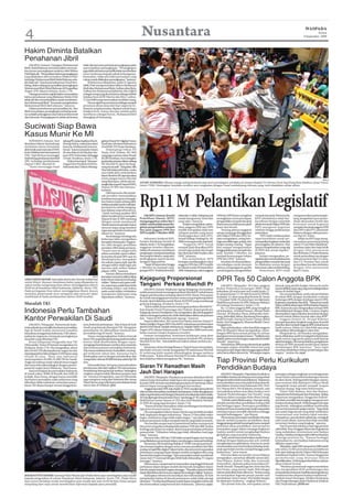 4                                                                                                           Nusantara                                                                                                                                                WASPADA
                                                                                                                                                                                                                                                                             Selasa
                                                                                                                                                                                                                                                                   8 September 2009




Hakim Diminta Batalkan
Penahanan Jibril
     JAKARTA (Antara): Orangtua Muhammad           tidak disertai surat perintah penangkapan pada
Jibril, Abdul Rahman meminta hakim menyata-        saat terjadinya penangkapan. “Penangkapan
kan proses penangkapan anaknya oleh Mabes          juga tidak sah karena penyidik tidak memberikan
Polri tidak sah. “Menyatakan bahwa penangkapan     surat tembusan kepada pihak keluarganya.
yang dilakukan oleh termohon (Mabes Polri)         Kemudian, tidak ada bukti permulaan yang
terhadap Muhammad Jibril Abdul Rahman ada-         cukup untuk dilakukan penangkapan,” katanya.
lah tidak sah,” kata kuasa hukumnya,Yusuf Sem-         Sebelumnya dilaporkan, pada 25 Agustus
biring, dalam sidang pra peradilan penangkapan     2008, Polri mengumumkan bahwa Mohamad
Muhammad Jibril Abdul Rahman di Pengadilan         Jibril alias Muhammad Ricky Ardhan alias Ricky
Negeri (PN) Jakarta Selatan, Senin (7/9).          Ardhan bin Muhammad Iqbal bin Abu Djibril
     Dia juga meminta majelis hakim menyatakan     sebagai orang yang dicari karena diduga terlibat
bahwa penahanan yang dilakukan Mabes Polri         ledakan bom di JW Marriot dan Ritz-Carlton,
tidak sah dan memerintahkan untuk membebas-        17 Juni 2009 yang menewaskan sembilan orang.
kan Muhammad Jibril. “Termasuk mengeluarkan            Dia menjadi buronan karena diduga menjadi
Muhammad Jibril dari tahanan,” katanya.            perantara aliran dana dari luar negeri ke In-
     Dalam permohonan pra peradilan itu, Abu       donesia yang kemudian dipakai untuk biaya
Jibril menyatakan, penangkapan terhadap anak-      ledakan bom. Hanya dua jam setelah polisi
nya adalah pelanggaran atas hak konstitusional     merilisnya sebagai buron, Mohamad Jibril
dan hak asasi. Penangkapan itu tidak sah karena    ditangkap di Pamulang.


Suciwati Siap Bawa
Kasus Munir Ke MI
     SURABAYA (Antara): Istri     sidang PK, kalau hasilnya Much-    galnya Munir SH’ digelar Forum
almarhum Munir, Suciwati siap     di tetap bebas, maka kami akan     Studi dan Advokasi Mahasiswa
membawa kasus kematian            bawa ke Mahkamah Interna-          (ForSAM) FH Unair Surabaya.
aktivis hak asasi manusia (HAM)   tional,” katanya kepada Antara           Didampingi Dekan FH
itu ke Mahkamah Internasional     di sela diskusi di Fakultas Hu-    Unair, Prof. Zaidun, SH, MSi
(MI). Tapi dirinya menunggu       kum (FH) Universitas Airlangga     yang juga mantan rekan Munir
hasil sidang peninjauan kembali   (Unair) Surabaya, Senin (7/9).     di LBH Surabaya, Suci mengaku
(PK) terhadap pembebasan               Diskusi bertajuk ‘Mempe-      pesimistis putusan dalam sidang
Deputi V BIN, Muchdi Pr.          ringati Hari Pembela HAM se-       PK Muchdi Pr akan berlang-
     “Kami menunggu hasil         Indonesia dan 5 Tahun Mening-      sung secara adil. “Yang jelas, bila
                                                                     Muchdi tidak jadi bebas, maka
                                                                     saya tidak akan melanjutkan
                                                                     kasus Munir ke MI, tapi saya akan
                                                                     minta jangan hanya Muchdi                                                                                                                                                                                       Antara
                                                                     yang di penjara, sebab ada ter-       ANTRE SEMBAKO: Ribuan warga saling berdesak saat antre pembagian sembako di tempat ibadah Tri Darma Hwie Ing Kiong Kota Madiun, Jawa Timur,
                                                                     sangka lain seperti Deputi II BIN,    Senin (7/09). Pembagian Sembako tersebut satu rangkaian dengan ritual sembahyang rebutan yang rutin diadakan setiap tahun.
                                                                     Deputi IV BIN dan lainnya,”
                                                                     katanya.
                                                                           Oleh karena itu dia mende-



                                                                                                           Rp11 M Pelantikan Legislatif
                                                                     sak presiden menunjukkan
                                                                     komitmennya guna menegak-
                                                                     kan hukum tanpa tebang pilih,
                                                                     bahkan presiden perlu melanjut-
                                                                     kan kasus itu untuk mengung-
                                                                     kap dalang yang sebenarnya.
                                                                     “Salah seorang pejabat BIN
                                                                     dalam kesaksiannya mengaku                JAKARTA (Antara): Komisi         sekira Rp11 miliar. Paling banyak    DPR dan DPD harus mengikuti        sumpah dan janji. Menurut dia,    mengumumkan pemenang le-
                                                                     Deputi II dan IV BIN memang           Pemilihan Umum (KPU)                 untuk transportasi, hotel dan        serangkaian acara persiapan        KPU sebelumnya telah ber-         lang pengadaan jasa penye-
                                                                     ditugasi untuk membunuh               menganggarkan sekira Rp11            uang saku,” katanya.                 pengambilan sumpah dan janji       koordinasi dengan sejumlah        diaan akomodasi (hotel) dan
                                                                     Munir, karena itu presiden harus      miliar untuk pelaksanaan ke-             Suripto mengatakan, pelan-       diantaranya pelaksanaan gladi      pihak termasuk Sekjen DPR dan     konsumsi untuk kegiatan
                                                                     mencari siapa yang memberi            giatan pengambilan sumpah            tikan anggota DPR dan DPD            kotor dan bersih.                  DPD mengenai kegiatan             sumpah dan janji anggota DPR
                                                                     tugas atau perintah membunuh          dan janji anggota DPR dan            terpilih merupakan salah satu            Tentang adanya anggaran        sebelum hingga pelaksanaan        dan DPD yakni PT Laksmindo
                                                                     Munir itu,” katanya.                  DPD terpilih 1 Oktober 2009.         tahapan pemilu yang harus            serupa yang juga dianggarkan       pelantikan.                       Bahtera dengan nilai penawa-
                                                                           Suciwati juga menduga ada                                            diselenggarakan oleh KPU,            oleh Sekjen DPR dan DPD, Su-           “KPU telah melaksanakan       ran Rp2,87 miliar.
                                                                     beberapa fakta mengaitkan                 Sekretaris Jenderal KPU,         sesuai Undang-Undang No. 10/         ripto mengatakan, setiap lem-      rapat koordinasi untuk me-            Selain itu KPU juga meng-
                                                                     kematian Munir pada 7 Septem-         Suripto Bambang Setyadi di           2008 tentang pemilu legislatif.      baga memiliki tugas, pokok, dan    nyampaikan kegiatan mulai dari    umumkan pemenang lelang
                                                                     ber 2004 dengan pemilihan             Jakarta, Senin (7/9) mengatakan,         “Anggaran KPU untuk              fungsi masing-masing. “Tugas       pemanggilan (ke Jakarta). Kita    yakni CV Gavi Mitra Mandiri pe-
                                                                     presiden 2004 tahap pertama.          anggaran tersebut diperun-           sumpah janji diusulkan KPU           kita sampai mengantarkan           hanya mengeluarkan yang ada       nyediaan jaket dan baju batik
                                                                     “Suami saya itu sangat kritis         tukkan di antaranya membiayai        sesuai tugas pokok dan fungsi        hingga pelaksanaan sumpah dan      di DIPA dan sesuai tupoksi,”      dengan nilai penawaran
                                                                     dalam menolak capres militer,         penginapan, transportasi pulang      lalu disetujui oleh Depkeu dan       janji. Setelah 1 Oktober, itu      jelasnya.                         Rp149,94 juta, CV Indra Pratama
                                                                     kemudian Kepala BIN saat itu          dan pergi ke Jakarta, uang saku,     DPR,” jelasnya.                      menjadi kewenangan Sekjen              Suripto mengatakan, pe-       untuk penyediaan tas dengan
                                                                     Hendropriyono, merupakan              perlengkapan seperti tas dan             Dia menjelaskan, KPU             DPR dan DPD,” katanya.             ngadaan jasa untuk pelaksanaan    nilai penawaran Rp115,5 juta,
                                                                     tim sukses capres sipil, tapi dia     seragam bagi panitia.                bertugas mendatangkan calon              Jawaban itu disampaikan-       pengambilan sumpah dan janji      dan CV. Pondasi Jaya untuk
                                                                     sebagai militer tidak ingin ada           “Sejak 28 September hingga       anggota DPR dan DPD terpilih         nya sekaligus untuk menepis        ini dilakukan sesuai dengan       penyediaan bus dan ambulans
                                                                     wacana sipil-militer dalam            1 Oktober itu menjadi tang-          ke Jakarta mulai 28 September        adanya penganggaran ganda          ketentuan yakni melalui lelang.   dengan nilai penawaran
                                                                     pilpres 2004,” katanya.               gungan KPU. Total keseluruhan        2009. Selanjutnya, calon anggota     untuk kegiatan pengambilan             Sementara, KPU telah          Rp251,9 juta.
                                                                           Namun, dirinya memahami
                                                                     kematian suaminya akibat sikap
                                                                                                                                                                                     DPR Tes 50 Calon Anggota BPK
                                                            Antara
LIMA TAHUN MUNIR: Sejumlah aktivis dari Komite Solidaritas           kritis Munir selama ini terhadap      Kejagung Proporsional
untuk Munir (Kasum) membawa balon yang dilepaskan ke                 militer. “Bukan soal capres mili-
udara ketika mengenang lima tahun meninggalnya aktivis               ter, suami saya sudah lama kritis     Tangani Perkara Muchdi Pr                                                     JAKARTA (Waspada): 50 Calon anggota             banyak yang double budget, karena itu perlu
HAM itu di bundaran Hotel Indonesia, Jakkarta, Senin (7/9).          terhadap militer, tapi bukan              JAKARTA (Antara): Kejaksaan Agung (Kejagung) menyatakan               Badan Pemeriksa Keuangan (BPK) diuji                repsonsibilitas siapa saja yang menyalahgunakan
Pada peringatan lima tahun meninggalnya Munir, Kasum                 pada sosok militer, melainkan         sudah proporsional menangani perkara Muchdi Pr terkait kasus              kelayakan (fit and proper test) mulai Senin (7/     harus di tindak tegas.”
meminta pemerintah terus mengusut dan mencari aktor                  manajemen kekerasan yang              dugaan pembunuhan terhadap aktivis HAM, Munir. Pernyataan                 8) sampai Jumat (11/9) oleh Komisi XI DPR RI.           Dia menambahkan, perlu ada perubahan
intelektual di balik pembunuhan aktivis HAM tersebut.                digunakan militer,” katanya.          itu untuk menanggapi pertanyaan massa yang tergabung dalam                Terdapat 12 calon yang diuji Komisi XI, Senin       di tubuh BPK dengan melakukan evaluasi
                                                                                                           Komite Aksi Solidaritas untuk Munir (KASUM) yang mendatangi               (7/9) pukul 10:00. Fit and proper test dipimpin     hubungan BPK dengan lembaga seperti DPR,
                                                                                                                                                                                     Wakil Ketua Komisi XI DPR, Walman Siahaan           kejaksaan, kepolisian dan KPK. “Selama ini masih
Masalah TKI                                                                                                gedung Kejagung, di Jakarta, Senin (7/9).
                                                                                                                                                                                     di Gedung Nusantara I, Senin (7/9).                 belum terlihat sikap tegas DPR terhadap Hapsem
                                                                                                               “Kami sudah proporsional menangani perkara Muchdi Pr,”                    Ke-12 calon anggota BPK yang mengikuti          BPK. Karena itu saya mengusulkan temuan BPK
Indonesia Perlu Tambahan                                                                                   kata Kepala Pusat Penerangan dan Hukum (Kapuspenkum)
                                                                                                           Kejagung, Jasman Pandjaitan. Dia mengatakan, jika ada kegagalan
                                                                                                           dalam menangani perkara itu, lebih disebabkan akibat ada putusan
                                                                                                                                                                                     uji kelayakan, Achmad Sanusi, Ahmad Hafiz
                                                                                                                                                                                     Zawawi, Ali Masykur Musa, Baharudin Arito-
                                                                                                                                                                                                                                         ditindaklanjuti dengan baik. Caranya, begitu
                                                                                                                                                                                                                                         disampaikan segera lakukan konsultasi dengan

Kantor Perwakilan Di Saudi                                                                                 lain. “Yakni di MA (Mahkamah Agung),” katanya.
                                                                                                               Seperti diketahui, MA memvonis bebas mantan Deputi V
                                                                                                                                                                                     nang, Bahrullah Akbar, Bambang Pamungkas,
                                                                                                                                                                                     Budi Purwadi, Daeng M Nazier, Dasep Abdul
                                                                                                                                                                                     Fatah, Dwi Hanggraeni, Dharma Bhakti, Durry
                                                                                                                                                                                                                                         komisi terkait dalam bentuk raker dan RDP
                                                                                                                                                                                                                                             Anggota Komisi XI, Drajad Wibowo
                                                                                                                                                                                                                                         mempertanyakan langkah yang akan di ambil
                                                                                                                                                                                                                                                                                        .”


     JAKARTA (Waspada): Pemerintah Indo-            kota di daerah perbatasan. “Ada 42 kota di Arab        Badan Intelijen Negara (BIN) Muchdi Pr, terkait kasus pembunuhan          Panggabean.                                         Masykur jika menjadi anggota BPK terkait kasus
nesia selayaknya memiliki dua kantor perwakilan     Saudi yang banyak ditempati TKI. Mengatasi             aktivis HAM Munir. Setelah sebelumnya, Majelis Hakim Pengadilan               Saat uji kelayakan, calon kandidat anggota      bank century. Selain itu, nilai lebih apa yang
lagi di Saudi Arabia menyusul semakin               penyebaran itu dibutuhkan minimal dua                  Negeri (PN) Jakarta Selatan pada 31 Desember 2008 memvonis                BPK Ali Masykur Musa mengatakan, mem-               ditonjolkan dibandingkan calon lain.
banyaknya tenaga kerja Indonesia (TKI) ditem-       perwakilan lagi di Saudi,” katanya.                    bebas mantan Danjen Kopassus tersebut.                                    bangun BPK harus sesuai prinsip 3G artinya              Menjawab itu, Ali Masykur mengatakan,
patkan ke negara itu, termasuk meningkatnya              Yunus mengungkapkan bahwa banyak                      Jasman menegaskan, komitmen kejaksaan yang akan                       good government and governance. “Indikatornya       harus dilakukan audit investigatif terkait kasus
masalah yang dihadapi TKI.                          kasus TKI yang kadang berujung pada kematian           mengajukan permohonan peninjauan kembali (PK) perkara                     adalah, kebocoran keuangan negara kecil setelah     bank century. Juga perlu adanya audit kinerja
     Ketua Himpunan Pengusaha Jasa TKI              karena tidak diselesaikan dengan cepat,                Muchdi Pr ke MA. “Ada kekeliruan hakim dalam perkara itu,”                diaudit,” paparnya.                                 selain keuangan. Dia menambahkan, pengalaman
(Himsataki), Yunus M Yamani mengatakan itu          mengingat keterbatasan sumber daya manusia             katanya.                                                                      Menurutnya, BPK punya ukuran kuat apabila       dirinya di DPR menjadi modal dasar dalam
di Jakarta, Senin (7/9). Dia mengatakan, tahun      dan minimnya kantor perwakilan Indonesia.                  Sementara, Ketua tim legal Kasum, Chairul Anam menyatakan,            keuangan negara memiliki sistem kas yang            membangun BPK nantinya. “Saya ingin
lalu 234.643 TKI ditempatkan ke negara itu dan      Dia menyontohkan kasus Nurhafifah, mening-             alat bukti (novum) untuk mengajukan PK pada kasus Muchdi                  transparan dan dapat dipertanggungjawabkan          mendarmabaktikan hidup untuk bangsa dan
sepanjang tahun lalu terdapat 22.035 kasus yang     gal terbunuh tahun lalu. Kasusnya baru                 Pr terhitung lebih mudah dibandingkan dengan perkara                      yaitu harus efisien ekonomis. “Keuangan negara      negara,” tandas dia.(aya)
terjadi di sana. “Rata-rata Indonesia               diselesaikan saat ini dengan memberikan diat           Pollycarpus. “Kalau di kasus Muchdi Pr ini ada rekaman yang
menempatkan 20.000-25.000 TKI ke Saudi.
Angka itu terbesar untuk wilayah timur tengah
                                                    (uang duka) sebesar 60.000 rial atau sekira Rp150
                                                    juta.
                                                                                                           bisa diajukan dalam pengajuan PK,” katanya.
                                                                                                                                                                                     Tiap Provinsi Perlu Kurikulum
                                                         Himsataki kata, berupaya menyelesaikan
dan hanya bisa dibandingkan dengan penem-
patan ke negeri jiran Malaysia,” kata Yunus.        pembayaran diat dari majikan TKI, karena kasus         Siaran TV Ramadhan Masih                                                  Pendidikan Budaya
                                                    ini terkatung-katung hampir setahun. Sedangkan
     Saat ini terdapat dua perwakilan Indonesia
di Saudi yakni, KBRI di Riyadh dan KJRI di          majikan yang bersalah dihukum penjara saat             Jauh Dari Harapan                                                             JAKARTA (Waspada): Diperlukan kurikulum         pemujaan sebagai rangkaian acara keagamaan
Jeddah. Kata Yunus, dengan hanya memiliki           ini,” katanya mengatakan, saat ini Himsataki               JAKARTA (Waspada): Maraknya acara baru disiarkan televisi             pendidikan budaya di setiap provinsi yang terkait   umat Hindu menyambut kedatangan dewata
dua kantor perwakilan maka pelayanan yang           juga mengurus uang diat Muhsinin Bin Amaq              selama bulan Ramadhan tidak luput dari pengamatan anggota                 dengan kondisi sosial masyarakatnya. Tujuannya      ke alam dunia. Seiring perkembangan zaman,
diberikan tidak maksimal, sementara penye-          Masei Sirma yang wafat karena kecelakaan kerja         Komisi I DPR. Komisi membidangi penyiaran itu berharap staiun             menumbuhkan rasa cinta pada budaya daerah,          para seniman Bali dipelopori I Wayan Rindi
baran TKI disana hampir merata hingga kota-         tahun lalu di Makkah.(j04)                             televisi dapat menyuguhkan tayangan bermanfaat.                           kata Rektor Institut Seni Indonesia (ISI), Prof.    mengubah tarian pendet menjadi ‘ucapan
                                                                                                               Anggota Komisi I DPR, Joko Susilo (F-PAN) menilai siaran televisi     Dr J. Wayan Rai S, MA di Jakarta, kemarin, saat     selamat datang’ bagi tamu kehormatan.
                                                                                                           selamabulanRamadhanmasihjauhdariharapan.Halitudiungkapnya                 menyaksikan peluncuran iklan budaya versi                Dirjen Nilai Budaya, Seni dan Budaya,
                                                                                                           dalamrapatkerjakomisiIdenganMenteriKomunikasidanInformatika,              ‘Sejarah Perkembangan Tari Pendet’ yang             Departemen Kebudayaan dan Pariwisata, Tjetjep
                                                                                                           M Nuh dipimpin Ketua Komisi Theo L Sambuaga (F-PG) didampingi             dikemas dalam tayangan Kuku Bima Energi.            Suparman mengatakan, hingga kini Indone-
                                                                                                           Wakil Ketua Guntur Sasono (F-PD) dan Arief Mudatsir Mandan                    “Di Bali sudah dilaksanakan. Hampir setiap      sia tidak memiliki data lengkap mengenai seni
                                                                                                           (F-PPP) di ruang rapat Komisi I, Senin (7/9).                             sekolah memberikan pendidikan budaya Bali           budaya di setiap daerah. Perlindungan hak cipta
                                                                                                               “Siaran di bulan Ramadhan tidak membangun kerohanian                  dari berbagai ragam. Penerapan pendidikan           juga lemah, sedangkan publikasi multimedia
                                                                                                           tapi justru konyol semua,” katanya.                                       budaya ini harus sesuai kontak sosial masyarakat    secara internasional sangat minim. “Juga tidak
                                                                                                               Dia menegaskan bahwa siaran televisi saat ini tidak semakin           setempat supaya memiliki nilai luhur sehingga       ada sanksi bagi daerah yang tidak melakukan
                                                                                                           baik, begitupun dengan industrinya. “Siaran TV kita tidak makin           menjadi kebanggaan,” ujar Wayan                     inventarisasi seni budaya lokal mereka.
                                                                                                           bagus, industrinya juga tidak makin bagus,” ujar Joko menilai                 Menurutnya, penerapan sosial kultur di setiap   Dampaknya, saat ada klaim pihak lain, seringkali
                                                                                                           industri penyiaran seakan menjadi industri yang tidak tersentuh.          daerah melalui program pendidikan dasar             sulit untuk dibela, karena kita tidak memiliki
                                                                                                               Dia menilai sampai saat ini pemerintah belum mempunyai                hingga jenjang sekolah menengah harus menjadi       inventaris budaya yang lengkap,” ujarnya.
                                                                                                           blue print yang jelas terhadap keberadaan TVRI dan RRI. Kedua             perhatian dinas pendidikan. Karena hal itu               Dari 33 provinsi sebutnya, baru tiga provinsi
                                                                                                           lembaga penyiaran itu seakan-akan kurang mendapat perhatian               merupakan pagar dalam menjaga lingkaran             yakni Bali, Nusa Tenggara Barat dan Yogyakarta
                                                                                                           pemerintah. “Dibiarkan hidup juga tidak, dibiarkan mati juga              budaya sendiri untuk menghadapi budaya              yang melakukan inventarisasi seni budaya
                                                                                                           tidak,” katanya.                                                          globalisasi yang masuk ke Indonesia.                mereka. Hasilnya terdapat sekira 600 seni budaya
                                                                                                               Menurut Joko, RRI dan TVRI tidak menjadi bagian dari strategi             “Jadi, untuk mencintai budaya sendiri harus     di ketiga provinsi itu. “Karena berbagai
                                                                                                           yang dilakukan pemerintah dalam membangun nasional building.              disikapi dengan bijaksana dan arif, terlebih        kelemahan itu, seni budaya Indonesia sering
                                                                                                               Sementara, RK Sembiring Meliala (F-PDIP) meminta pemerin-             menghadapi era globalisasi. Karena itu perlu        diklaim negara lain.”
                                                                                                           tah mempersiapkan dengan serius rencana peralihan dari film               menanamkan rasa cinta budaya terhadap anak-              Dikatakan, sejak 2002 sampai Juni 2009 sudah
                                                                                                           analog menjadi film digital. Dalam hal itu, dia menyoroti masyarakat      anak agar kelak mereka menjadi bangga pada          ada sekira 24.603 permohonan pendaftaran
                                                                                                           perbatasan yang juga dapat dengan mudah mengakses film yang               budayanya,” tutur wayan.                            hak cipta bidang seni ke Dirjen Hak Kekayaan
                                                                                                           berasal dari negara tetangga. “Apa masyarakat sudah menikmati                 Pencetus iklan tari pendet, Irwan Hidayat       Intelektual Dephuk HAM. Namun hingga kini
                                                                                                           siaran dari TV nasional dengan lebih baik disbanding TV negara            mengatakan, saresehan dihadiri antara lain;         permohonan yang disetujui belum
                                                                                                           tetangga,” katanya.                                                       Putu Wijaya, Sujiwo Tedjo dan Arswendo              dipublikasikan. Hal ini juga terkait belum adanya
                                                                                                               Menurutnya, sampai saat ini masyarakat yang tinggal di daerah         Atmowiloto, dipandu pakar komunikasi Ef-            dasar hukum formal.
                                                                                                           perbatasan dapat dengan mudah dan banyak mengakses siaran                 fendi Ghozali. Tampak juga Ibu Arini dan Ibu             ”Mestinya pemerintah segera membahas
                                                                                                           televisi yang berasal dari negara tetangga. “Masalah seperti ini tidak    Jero Puspo, yang menari sejak 1950 sebagai          dan mengesahkan RUU perlindungan dan
                                                                                                  Antara   dapat dipisahkan dari rencana migrasi dari analog ke digital,” katanya.   talenta pada iklan Kuku Bima ini. “Kedua orang      pemanfaatan kekayaan intelektual pengetahuan
BAGIKAN PETA MUDIK: Seorang Polisi Wanita dari Polda Metro Jaya membagikan peta mudik                          Sedangkan Menteri Komunikasi dan Informatika, M Nuh                   itu merupakan legenda penari pendet saat            tradisional dan ekspresi budaya tradisional,”
kepada pengendara di sekitar bundaran Hotel Indonesia, Jakarta, Senin (7/9). Polda Metro                   menjelaskan bahwa di daerah perbatasan sudah tidak ada lagi               pembukaan Asian Games 1952 ketika bangsa            tambah Ansori Sinungan, Direktur Kerjasama
Jaya secara bertahap mulai membagikan peta mudik dan tata tertib berlalu lintas sampai                     blind spot. “Di wilayah perbatasan sudah dapat mengakses informasi        ini dipimpin Soekarno,” ungkap Hidayat.             dan Pengembangan pada Direktorat Jenderal
menjelang hari raya untuk memberikan informasi kepada para pemudik.                                        dan komunikasi yang berasal dari Indonesia,” jelasnya.(aya)                   Tari pendet kata dia, merupakan tarian          HKI Dephukham.(j03/kcm)
 