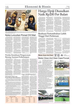 16                                                                                  Ekonomi & Bisnis                                                                                                                                                                 WASPADA
                                                                                                                                                                                                                                                                            Rabu
                                                                                                                                                                                                                                                                 12 Agustus 2009




                                                                                           Harga Elpiji Diusulkan
                                                                                           Naik Rp200 Per Bulan
                                                                                                                                                JAKARTA (Waspada): Ke-        nanggung rugi sebanyak Rp 6         akan membuat subsidi peme-          jakan gali lubang tutup lubang.
                                                                                                                                            menterian Negara Badan            triliun setiap tahunnya.            rintah membengkak. Masya-           Sebab di sisi lain, Pertamina
                                                                                                                                            Usaha Milik Negara (BUMN)              Oleh karena itu Kemen-         rakat justru akan mencari elpiji    ingin menambah keuntungan,
                                                                                                                                            mengusulkan kenaikan har-         terian Negara BUMN menye-           3 kg yang murah karena di-          sementara pemerintah harus
                                                                                                                                            ga elpiji 12 kg sebesar Rp100-    tujui kenaikan harga jual yang      subsidi pemerintah.                 menambah subsidi untuk el-
                                                                                                                                            Rp200 per kg setiap bulannya      diusulkan Pertamina.                     Pengurus Harian Yayasan        piji,” tandas Tulus.
                                                                                                                                            hingga mencapai harga ke-              “Pemerintah kan tidak          Lembaga Konsumen Indone-                Seperti diketahui, Perta-
                                                                                                                                            ekonomian.                        memberikan subsidi, oleh se-        sia (YLKI), Tulus Abadi menga-      mina telah mengusulkan ke-
                                                                                                                                                Hal itu disampaikan Men-      bab itu kita memikirkan bagai-      takan, adanya perbedaan har-        naikan harga elpiji rutin
                                                                                                                                            teri Negara BUMN Sofyan           mana supaya itu bisa dinaikan       ga yang tinggi antara elpiji uku-   Rp100-Rp200 per bulannya
                                                                                                                                            Djalil di Gran Melia, Kuningan,   pelan-pelan supaya bisa men-        ran 3 kilogram dengan elpiji        hingga nanti mencapai ke-
                                                                                                                                            Jakarta, Selasa (11/8).           capai pada nilai ekonimisnya,”      ukuran 12 Kg akan membuat           ekonomiannya. Pertamina
                                                                                                                                                “Mungkin seperti itu usu-     jelasnya.                           masyarakat akan berpindah           mengaku rugi Rp 3.200 per kg
                                                                                                                                            lannya Rp100-Rp200 (per bu-            Dia mengaku tidak bisa         ke elpiji 3 Kg.                     dari menjual elpiji 12 kg.
                                                                                                                                            lan) sehingga pada suatu saat     memperkirakan proses kenai-              “Konsumen akan berebut             Berdasarkan harga gas
                                                                                                                                            sampai pada nilai keekono-        kan harga tersebut akan ber-        untuk mencari elpiji yang pa-       internasional CP aramco pada
                                                                                                                                            miannya,” katanya.                langsung sampai berapa lama.        ling murah,” ujar Tulus saat        bulan Juli 2009 sebesar 528
                                                                                                                                                Dia mengatakan karena         Pasalnya, harga keekonomian         dihubungi wartawan, Selasa          dolar AS dan kurs Rp11.000,
                                                                                                                                            elpiji 12 kg tersebut bukan       elpiji sangat tergantung per-       (11/8). Tulus menjelaskan, per-     maka harga elpiji keekono-
                                                                                                                                            barang subsidi dan Pertami-       kembangan harga minyak              pindahan tersebut dikhawatir-       mian adalah Rp7.675 per kg.
                                                                                                                                            na masih menjual di bawah         dunia.                              kan akan membuat subsidi            Sementara harga jual dasar
                                                                                                                                            harga keekonomian, maka                Rencana kenaikan elpiji 12     pemerintah membengkak.              Pertamina adalah Rp4.821 per
                                                                                                                  Waspada/Surya Efendi      BUMN minyak itu harus me-         Kilogram dikhawatirkan justru            “Kebijakan ini seperti kebi-   kilogram.(dtc)
PONSEL TERBARU DENGAN OVI MAIL: Model menunjukkan tiga dari 4 ponsel Nokia terbaru yakni seri classic 2323,
2330, 2730 dan 2700 di Medan, Senin (10/8). Keempat perangkat yang dijual mulai Rp700 ribu ini hadir dengan internet
siap pakai dengan layanan ovi mail.
                                                                                                                                            Realisasi Pertumbuhan Lebih
Nokia Luncurkan Ponsel OVI Mail                                                                                                             Tinggi Dari Perkiraan
    MEDAN (Waspada) : Un-          gram ini, Nokia dapat mende-       akun email, untuk mengatur        penggunaannya, Trisnawan
tuk mendekatkan pelanggan          katkan interket kepada masya-      dan mulai menggunakan akun        Tjipto melanjutkan, Ovi mail
Nokia dengan internet, produ-      rakat Indonesia. Selain itu,       email pribadi (nama penggu-       dapat digunakan diseluruh                JAKARTA (Antara): Men-       mendapat perhatian adalah           ngalami pertumbuhan 4,0 per-        tal I 2009 sebesar 2,3 persen
sen selular itu meluncurkan        untuk mengimbangi Informa-         na@ovi.com) langsung dari         perangkat nokia S40 dimana          teri Keuangan Sri Mulyani         investasi yang pertumbuhan-         sen (yoy).                          ditopang oleh pengeluaran
empat perangkat baru sudah         si Tekhnologi (IT) tersebut, pi-   ponsel mereka,” lanjutnya.        saat ini hadir 15 bahasa ter-       Indrawati menyatakan, rea-        nya memang cukup rendah                  Secara kumulatif, pertum-      konsumsi rumah tangga yang
dilengkapi dengan fasilitas e-     haknya juga meluncurkan                Dia melanjutkan, kekua-       masuk bahasa Indonesia              lisasi pertumbuhan ekonomi        dibanding situasi 2008,” kata       buhan ekonomi Indonesia se-         meningkat 0,2 persen, semen-
mail (electronik mail).            handphone terbaru yang da-         tan internet memang tak da-       dan akan terus bertambah            pada kuartal II 2009 lebih        Menkeu.                             mester I 2009 dibandingkan          tara pengeluaran konsumsi
    Dengan ketersediaan email      pat mengakses program terse-       pat disangkal lagi dan saat ini   disetiap tahunnya.                  tinggi dari perkiraan peme-            Mengenai kontribusi eks-       dengan semester I 2008 tum-         pemerintah meningkat 23,7
tersebut, pelanggan tidak hanya    but,” ujarnya.                     telah melihat kenyataan bah-           Salah satunya varian har-      rintah.                           por dan impor, Menkeu juga          buh sebesar 4,2 persen.             persen, pembentukan modal
dapat berkomunikasi secara              Dengan realitas pasar,        wa teknologi mendorong ke-        ganya terjangkau berkisar                “Awalnya kita proyeksi-      mengatakan bahwa dua sektor              Besaran PDB atas harga         tetap bruto (PMTB) 2,4 persen,
murah melainkan dapat              lanjutnya, berbagai ponsel dan     butuhan sector informal dise-     Rp600 ribu s/d Rp800 ribu           kan dan ekspektasikan hanya       itu memang juga masih ren-          berlaku pada kuartal II 2009        ekspor barang dan jasa 7,4 per-
mengakses program-program          solusi baru yang membuka           luruh dunia, memberi kesem-       seperti varian Nokia 2323           3,7 persen, sehingga kalau 4,0    dah bahkan mengalami penu-          mencapai Rp1.365,5 triliun,         sen, serta impor barang dan
lainnya seperti message, maps,     pintu informasi, hiburan, ke-      patan bagi pengusaha local,       classic dan nokia 2330 classic      persen itu lebih baik dari pro-   runan.                              sedangkan PDB atas dasar har-       jasa 7,8 persen.
media, games, dan musik.           luarga, dan teman. Nokia telah     serta menciptakan dampak               “Dengan komitman ka-           yeksi awal kita,” kata Menkeu          “Tapi mulai ada tanda-tan-     ga konstan 2000 pada kuartal            Dibanding kuartal II 2008
    Manajer Marketing Nokia        meluncurkan varian 2330clas-       signifikan dalam kehidupan        mi terhadap pasar berkem-           usai memberikan kata kunci        da perbaikan, jadi di semester      sama Rp540,1 triliun.               (yoy), pertumbuhan ekonomi
Indonesia Trisnawan Tjipto di      sic sudah tersedia di pasaran      masyarakat .                      bang, kami meyakinkan pe-           dalam Rakernas Akuntansi          II ini saya rasa ada perbaikan           Struktur PDB pada kuartal      4,0 persen didukung penge-
Swiss Bell Hotel, kemarin, me-     sedangkan nokia nokia 2700             “Layanan seperti Ovi Mail,    langgan nokia, produk apa-          Tahun 2009 di Jakarta, Selasa     di situ,” kata Menkeu.              II 2009 masih didominasi oleh       luaran konsumsi rumah tang-
ngatakan, ovi mail memiliki        classic dan nokia 2730 classic     digabungkan dengan bebera-        pun ditawarkan merupakan            (11/8).                                Sebelumnya BPS menca-          sektor industri pengolahan,         ga yang meningkat 4,8 persen,
beberapa keunggulan seperti        akan segera beredar dalam          pa ponsel yang diluncurkan        produk secara ketat dan kon-             Menurut Menkeu, dari         tat, pertumbuhan ekonomi            sektor pertanian dan sektor         pengeluaran konsumsi peme-
bisa dibuat melalui ponsel         waktu dekat.                       Nokia hari ini menjadi solusi     sisten diciptakan sesuai de-        sisi penyumbang pertumbu-         Indonesia diukur berdasar ke-       perdagangan, hotel dan resto-       rintah 17,0 persen, PMTB 2,7
maupun komputer. Email ini              “Keempat perangkat ini        kuat yang dapat menjadi pintu     ngan standart kualitas tinggi.      han ekonomi pada kuartal II       naikan produk domestik bruto        ran masing-masing memberi-          persen.
juga mendukung bahasa Indo-        masing-masing hadir dengan         gerbang menuju pengetahu-         Hal ini sangat penting dima-        2009, sebagian besar, berasal     (PDB) pada kuartal II 2009          kan kontribusi sebesar 26,6             “Namun ekspor barang
nesia. Satu akun bahkan bisa       internet siap pakai, dan de-       an,hiburan,dan masyarakat;        na bantuan teknis dan gerai         dari konsumsi rumah tangga        mencapai 2,3 persen diban-          persen, 15,6 persen, dan 13,3       dan jasa mengalami penuru-
digunakan untuk mengakses          ngan layanan ovi mail, yang        tanpa perlu menggunakan           perbaikan tidak mudah akses         dan pemerintah masih di           ding kuartal I 2009 (q to q), dan   persen.                             nan 15,7 persen dan impor
layanan Ovi lainnya.               memberikan kesempatan bagi         PC,” ujarnya.                     ,” lanjut Trisnawan kembali.        atas 4,0 persen.                  jika dibandingkan dengan                 Pertumbuhan PDB pada           barang dan jasa sebesar 23,9
    “Tentunya dengan pro-          mereka yang belum memiliki             Untuk mempermudah             (m38)                                    “Yang memang perlu           kuartal yang sama 2008, me-         kuartal II 2009 dibanding kuar-     persen,” kata Rusman.



Pemko Sosialisasi Pengawasan                                                                                                                 Medan Green And Clean
Barang Asosiasi Perbelanjaan
     MEDAN (Waspada): Tim
terpadu pengawasan barang
                                   Konsumen.
                                       Untuk menjaga kondusifi-
                                                                          Sementara itu Kepala
                                                                      BPOM Medan Agus Prabowo
                                                                                                        terjadi hal-hal yang merugikan
                                                                                                        pelaku usaha, sebutnya.
                                                                                                                                            Medan Green And Clean Capai Puncak
beredar yang akan melakukan        tas perekonomian daerah pe-        mengatakan pihaknya bersa-             Ketua APPBI Paulus Tamie                       MEDAN green and clean atau yang
inspeksi menjelang dan saat        merintah memandang perlu           ma tim terpadu Pemko Medan        kepada wartawan mengharap-                          biasa disingkat MDGC mencapai
Ramadhan melakukan sosia-          mengikutsertakan para pe-          akan turun ke lapangan untuk      kan pihak tim terpadu dapat                         puncaknya saja Sabtu (8/8) di
lisasi dengan Asosiasi Penge-      ngusaha dalam melakukan            mengawasi berbagai barang         melakukan koordinasi dengan                         lapangan merdeka. Acara itu juga
lola Pusat Belanja Indonesia       koordinasi guna menjaga kon-       beredar saat Ramadhan.            para pelaku usaha sebelum                           dihadiri Walikota Medan Rahudman
(APPBI) Sumut, Selasa (11/8),      dusifitas perekonomian di da-          Barang diawasi diantara-      melakukan inspeksi agar tidak                       Harahap, Seketaris Kota Medan
di Deli Plaza Medan.               erah, sebutnya.                    nya produk makanan kada-          menimbulkan hal-hal yang                            Dzulmi Eldin, Anggota DPD
     Hadir dalam acara tersebut        “Pengusaha pusat perbe-        luarsa dan mengandung ba-         merugikan banyak pihak.             Parlindungan Purba, Pemimpin Redaksi Harian
Kepala Disperindag Medan           lanjaan tidak mengetahui ber-      han-bahan yang dilarang un-            Mengenai sosialisasi ten-
HT Basyrul Kamali, Kepala
                                                                                                                                            Waspada H.Prabudi Said, Kepala Badan Lingku-
                                   bagai aturan yang mencipta-        tuk kesehatan manusia, mela-      tang undang-undang penga-
Balai Pengawasan Obat dan          kan iklim usaha yang kondusif      mine yang mengandung for-         wasan barang beredar dan UU
                                                                                                                                            ngan Hidup Medan Purnama Dewi, General
Makanan (BPOM) Medan               tersebut maka namanya akan         malin, serta kosmetik dan ma-     Perlindungan Konsumen pi-           Manager Yayasan Unilever Indonesia Shinta, ketua
Agus Prabowo, Dinas Keseha-        mudah tercemar akubat ulah         kanan produk industri rumah       haknya telah melakukan pem-         Yayasan Bumi Hijau Lestari Dewi Teruna Jasa Said,
tan Medan, Ketua APPBI Pau-        para pedagang yang melang-         tangga serta lainnya.             beritahuan ke berbagai pusat        para muspika Medan, Camat dan lurah serta para
lus Tamie dan Sekretaris Herri     gar aturan,” sebutnya.                 Terhadap hal tersebut pi-     perbelanjaan di Medan. Pada         fasilitator bersama para warga.
Zulkarnain.                            Sedangkan maksud peme-         haknya mengharapkan aso-          umumnya para pengusaha                  Acara ini dihadiri sekira 700 orang lebih. Acara
     Dihadapan puluhan pe-         rintah dalam melaksanakan          siasi sedini mungkin dapat        menyambut baik tentang so-          yang berlangsung selama dua jam itu
ngusaha yang hadir dalam so-       pengawasan tersebut untuk          memberikan pemberitahuan          sialisasi tersebut guna tercipta-                                                                          Dimulai dari kiri Anggota DPD Parlindungan Purba, Pemim-
                                                                                                                                            menghadirkan berbagai macam penampilan salah
sialisasi, Kadisperindag Medan     melindungi keduabelah pihak        terhadap para pengusaha dan       nya kondisi iklim usaha dan                                                                                pin Harian Waspada Prabudi Said, muspika Kota Medan,
                                                                                                                                            satunya adalah performance relawan Komunitas                           Walikota Medan Rahudman Harahap, Sekda Kota Medan
mengimbau asosiasi harus da-       agar konsumen dan pelaku           pengelola plaza agar tidak        yang kondusif, katanya.(m40)
pat membina dan mengayomi
                                                                                                                                            Peduli Lingkungan (KOPPLING) yang membawa                              Dzulmi Eldin, Kepala Badan Lingkungan Hidup Medan
                                   usaha tidak mendapat keru-
para pengusaha plaza dan pe-       gian dengan terciptanya iklim                                                                            tembang dari Michael Jakcson berjudul Heal The                         Purnama Dewi, General Manager Yayasan Unilever Indonesia
dagang agar mengerti aturan
diantaranya UU Perlindungan
                                   usaha yang kondusif, sebut-
                                   nya.
                                                                      Proyek 10.000 MW Hemat Rp10 T                                         world yang mana nyanyian tersebut membuat
                                                                                                                                            penonton larut dalam suasana. Juga penampilan
                                                                                                                                                                                                                   Shinta. bersama melambaikan tangan saat KOPPLING
                                                                                                                                                                                                                   melantun kan lagu Heal The World.
                                                                          JAKARTA (Antara): PT PLN          Selain penghematan,             dari tiap kelurahan salah satunya penampilan dari
                                                                      (Persero) memperkirakan,          me-nurut             Fa h m i ,     DARLING Kelurahan Glugur Kota yang mana
Kekhawatiran Barat, Asia                                              pengoperasian proyek pemba-       pengoperasian proyek 10.000         membawakan drama pendek tentang lingkungan
Kuasai Minyak Afrika Berlebihan                                       ngunan pembangkit berbahan
                                                                      batubara dengan daya 10.000
                                                                                                        MW juga bakal mengatasi
                                                                                                        pemadaman lis-trik masih
                                                                                                                                            yang sarat akan pesan moral.
                                                                                                                                                Puncak dari acara tersebut adalah
    LAGOS (Antara): Ketakutan “Barat” tentang berkembangnya           MW pada 2010 sedikitnya ba-       terjadi di sejumlah wilayah,        pengumuman 5 besar wilayah yang mana di bagi
minat Asia dalam mendapatkan sumber daya minyak Afrika                kal menghemat Rp10 triliun,       apalagi saat ini be-ban daya
sangat berkelebihan, lembaga riset (think-tank) Inggris,              kata Dirut PLN Fahmi Mochtar      industri sudah mu-lai pulih
                                                                                                                                            dua kategori wilayah maju(wilayah contoh)
Chatham House, mengatakan dalam sebuah laporannya dirilis             di Jakarta, Selasa (11/8).        setelah menurun sejak krisis        sebagai juara utama oleh Kelurahan P.B.Selayang
pada Senin.                                                               Dia melanjutkan, pada         keuangan global lalu.               II, dan sebagai runner up kelurahan Tj.Gusta,
    “Ketakutan itu ditunjukkan pemodal-pemodal Barat tentang          2010, sebagian besar proyek           Dia mengatakan beban            Kelurahan Bantan, Kelurahan Glugur Kota dan
sebuah pengambialihan Asia di sektor minyak Nigerian dan              10.000 MW sudah mulai ber-        daya puncak di sistem Jawa-         Kelurahan Sei Rengas Permata.
Angola, kenyataannya berbeda,” Chatham House mengatakan               operasi sehingga biaya bahan      Bali telah meningkat dari               Wilayah berkembang (wilayah replikasi)
dalam sebuah kajian mengenai keberadaan perusahaan Asia               bakar pembangkit bisa sangat      16.200 MW saat awal krisis          sebagai juara utama Kelurahan Tj.Gusta dan
di dua produsen minyak utama Afrika - Nigeria dan Angola.             dihemat.                          global pada Oktober 2008 dan        sebagai juara runner up Kelurahan PB Selayang II,
    “Ini sangat ketakutan yang berkelebihan,” kata think-tank             Pada 2009 ini, sebagian       kini sudah di atas 16.500 MW.       Kelurahan Pangkalan Mashyur, Kelurahan
yang mengurusi masalah internasional itu.                             kecil atau hanya ada tiga dari        “Kebutuhan listrik ma-          Sunggal,dan Kelurahan Sudirejo I.
    Kehadiran Asia di Afrika adalah baru-baru ini dan perusa-         35 proyek 10.000 MW yang          syarakat sudah lebih tinggi
haan minyak utama Barat masih terbesar di tengah kehadiran            ditargetkan beroperasi yakni      dari sebelum krisis keua-
                                                                                                                                                Inti dari diadakannya Program Medan Green n
                                                                                                                                                                                                                   Salah satu stand 3R (reduce,reuse,recycle) dari kelurahan
pesaing baru mereka, katanya.                                         PLTU Labuan, Rembang, dan         ngan. Ini bisa saja merupa-         Clean (MdGC) ini adalah agar masyarakat lebih
                                                                                                                                                                                                                   Bantan.
    Mereka terus mendominasi produksi dan sebagian besar              Indramayu, paparnya.              kan indikasi perekonomian           peduli dengan lingkungannya terutama dalam
cadangan di Angola dan Nigeria, menurut laporan juga menye-               Namun, pada 2010, proyek      sudah mulai pulih kembali,”         menanggulangin sampah.
rukan perhatian terhadap berkembangnya persaingan antara              10.000 MW akan lebih banyak       ujarnya.
China dan India di kedua negara Afrika itu, dan antara aktor-         beroperasi dan sebagian kecil         Selain pemakaian batu-
aktor Asia pada umumnya.                                              sisanya baru mulai 2011.          bara, penghematan lainnya
    Think-tank berbasis di London juga menyentuh gagasan Afrika           Penghematan tersebut di-      juga berasal dari pengalihan
dipinjamkan dirinya sendiri kepada Asia untuk dieksploitasi. “Baik    hitung dari selisih biaya bahan   bahan bakar pembangkit
Nigeria maupun Angola tidak memiliki hubungan dengan negara-          bakar pembangkit 10.000 MW        yang sebelumnya memakai
negara Asia yang sesuai dengan stereotipe dari melemahnya negara-     memakai batubara dengan ba-       BBM, menjadi mengguna-
negara Afrika yang dieksploitasi oleh singa-singa lapar Asia,” ujar   han bakar minyak seperti solar    kan gas dan solar ke minyak
Chatham House, demikian dikutip dari AFP        .                     dan minyak bakar.                 bakar.

                   Harga Emas Di Medan                                                   Valuta Asing Di Medan
                                                                       Mata Uang                    Jual                Beli
    Jenis               Kadar               Harga                      Dolar AS                     9.945               9.930
    London Murni        99%                 Rp304.000                  Dolar Australia              8.225               7.925
                                                                       Franc Swiss                  9.664               9.287
    London              97%                 Rp290.000
                                                                       Poundsterling Inggris        16.748              16.305
    24 Karat            90 s/d 93%          Rp260.000                  Dolar Hongkong               1.389               1.283
    Emas Putih          75 %                Rp230.000                  Yen Jepang                   110,43              105,88
    22 Karat            70%                 Rp165.000                  Dolar Singapura              7.230               7.000
    Suasa               20 s/d 35%          Rp100.500                  Euro                         14.523              14.123              KOPPLING saat menyanyikan lagu Heal The World yang                     Aksi Komunitas Pemuda Peduli Lingkungan (KOPPLING
                                                                       Ringgit Malaysia             3.300               3.000
                                                                                                                                            dilantun kan oleh Valen,Joko dan Tsauri.                               junior) dari Kelurahan Sei Rengas Permata.
 