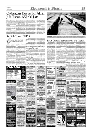 Ekonomi & Bisnis                                                                                                                                                                                                                                                                             15
 WASPADA
 Kamis
 6 Agustus 2009




Cadangan Devisa RI Akhir
Juli Turun AS$200 Juta
    JAKARTA (Waspada): Bank                                            proyeksi sebelumnya. Hal ini                                             ekonomi domestik terjaga,                       belumnya. Sementara itu,
Indonesia (BI) mencatat ca-                                            ditopang oleh membaiknya                                                 telah mendorong berlanjutnya                    posisi cadangan devisa di
dangan devisa sampai akhir                                             kondisi perekonomian negara                                              aliran masuk modal asing da-                    akhir Juli 2009 tercatat se-
Juli 2009 mencapai US$ 57,4                                            mitra dagang sehingga men-                                               lam bentuk portofolio,” jelas                   besar USD57,4 miliar atau
miliar atau turun US$ 200 juta                                         dorong permintaan ekspor,”                                               Dyah.                                           setara dengan 5,5 bulan im-
dibandingkan cadangan devi-                                            ujarnya.                                                                     Dyah mengatakan pena-                       por dan pembayaran utang
sa akhir Juni 2009 sebesar US$                                             Selain itu, Dyah mengata-                                            naman dalam bentuk investasi                    luar negeri pemerintah,”
57,6 miliar.                                                           kan perkembangan harga di                                                langsung asing (foreign direct                  pungkasnya.
    Demikian disampaikan                                               pasar internasional kembali                                              investment ) juga diperkirakan                      Catatan cadangan de-
oleh Direktorat Perencanaan                                            meningkat sejak pertengahan                                              masih akan berlangsung seja-                    visa Indonesia sejak awal
Strategis dan Hubungan Ma-                                             bulan Juli 2009 menumbuh-                                                lan dengan berkurangnya ke-                     2009; 30 Januari 2009 : US$
syarakat BI Dyah N.K. Makhi-                                           kan optimisme akan duku-                                                 ketatan likuiditas global dan                   50,869 miliar, 27 Februari
jani, Rabu (5/8).                                                      ngan terhadap kinerja ekspor                                             prospek perekonomian do-                        2009 : US$ 50,564 miliar, 31
    “Membaiknya permintaan                                             selama triwulan III-2009.                                                mestik positif.                                 Maret 2009 : US$ 54,840
negara emerging markets juga                                               “Di sisi neraca modal dan                                                “Dengan berbagai per-                       miliar, 30 April 2009 : US$
mendorong kinerja Neraca                                               finansial (TMF), kondisi pasar                                           kembangan tersebut, NPI di-                     56,565 miliar, 29 Mei 2009 :
Pembayaran Indonesia (NPI)                                             keuangan global kondusif,                                                prakirakan mencatat surplus                     US$ 57,934 miliar, 30 Juni
diperkirakan lebih baik dari                                           serta persepsi positif terhadap                                          lebih baik dari prakiraan se-                   2009 : US$ 57,6 miliar.



Rupiah Turun 30 Poin                                                                                                                                                                                                                               TERI EKSPOR: Dua pekerja menjemur teri nasi di Desa Padelegan, Pademawu, Pamekasan, Madura, Jatim, Rabu (5/8).
                                                                                                                                                                                                                                                   Teri nasi yang akan diekspor ke Jepang, Korea dan Singapura itu dibeli dari nelayan setempat antara Rp4.000 hingga Rp15.000
                                                                                                                                                                                                                                                                                                                                                                                                                                                                      Antara



                                                                                                                                                                                                                                                   per kg
                                                                                                                                                   Asumsi-asumsi makro                          kung oleh masuknya inves-
                                                                                                                                                ekonomi itu menunjukkan                         tor asing masih menempat-
                                                                                                                                                pemerintah Indonesia sangat
                                                                                                                                                hati-hati dalam menetapkan
                                                                                                                                                asumsinya, ujarnya.
                                                                                                                                                                                                kan dana di pasar domestik.
                                                                                                                                                                                                Investor asing diperkirakan
                                                                                                                                                                                                akan meningkat dana di pa-
                                                                                                                                                                                                                                                   PMA Diminta Berkontribusi Ke Daerah
                                                                                                                                                   Indonesia, lanjut dia harus                  sar modal akan mendorong                               MEDAN (Waspada): Pe-                                  selama ini terkesan banyak                                    memberi kontribusi apapun                                pegawai harus diperlakukan
                                                                                                                                                dapat menggerakkan sektor riil                  ekonomi tumbuh lebih ce-                           r usahaan modal asing                                     dikeluhkan tidak memberi                                      bagi masyarakat lokal.                                   sama sehingga tercipta hubu-
    JAKARTA (Waspada): Ru-                                             masih positif terhadap rupiah                                            untuk mendorong pertumbu-                       pat, karena itu potensi pasar                      (PMA) yang berinvestasi di                                kontribusi langsung kepada                                         “PMPHI minta PMA seper-                             ngan kerja harmonis.
piah di pasar uang spot antar-                                         karena fundamental ekonomi                                               han ekonomi lebih baik didu-                    di dalam negeri, tuturnya.                         daerah harus bisa memberi                                 daerah. Pa-dahal, jika terjadi                                ti itu yang harus dipertanya-                                 Gandi menambahkan
bank Jakarta, Rabu (5/8) sore,                                         Indonesia cukup bagus.                                                                                                                                                      manfaat langsung kepada                                   permasala-han maka akan                                       kan eksistensinya. Karenanya,                            PMPHI menduga selama ini
                                                                                                                                                                                                                                                   pemerintah daerah kabupa-                                 mengurusi adalah Gubsu atau                                   Gubsu dan para bupati juga                               ada pelanggaran dalam peng-
melemah tertekan aksi ambil
untung setelah pada pekan
                                                                           Jadi koreksi itu hanya
                                                                       menghambat sementara ke-
                                                                                                                                                Suku Bunga Kredit Belum Ikuti                                                                      ten/kota dan masyarakat                                   para bu-pati.                                                 harus tegas menyikapi hal ini,                           gunaan tenaga ahli atau tena-
lalu menguat jauh ke bawah
10.000 per dolar AS.
                                                                       naikan rupiah berpeluang pa-
                                                                       da akhir tahun bisa mencapai
                                                                                                                                                Penurunan BI Rate                                                                                  lokal setempat.
                                                                                                                                                                                                                                                       Menurut Korwil Pusat
                                                                                                                                                                                                                                                                                                                 “Itu kan terkesan kurang
                                                                                                                                                                                                                                                                                                             pas, memang mereka telah
                                                                                                                                                                                                                                                                                                                                                                           tandasnya.
                                                                                                                                                                                                                                                                                                                                                                                “Daerah tempat investasi
                                                                                                                                                                                                                                                                                                                                                                                                                                    ga kerja asing dengan tidak
                                                                                                                                                                                                                                                                                                                                                                                                                                    menggunakan izin kerja resmi
    Beberapa jam menjelang                                             9.500 per dolar, katanya.                                                   JAKARTA (Waspada): Sepanjang semester I-2009 ini, BI                                            Monitoring Politik dan Hu-                                bayar kewajiban ke pusat tapi                                 harus mendapat manfaat                                   dari imigrasi. Akibatnya, nega-
pasar ditutup, rupiah ditansak-                                            Rully Nova mengatakan,                                               Rate telah diturunkan sebanyak 250 bps, namun respon penu-                                         kum Indonesia (PMPHI) Su-                                 mereka beroperasi di daerah,                                  langsung yang positif, jangan                            ra dirugikan dari pendapatan
sikan pada kisaran 9.890/9.900                                         makin berkurangnya tekanan                                               runan suku bunga kredit perbankan masih terbatas yaitu                                             matera Utara Gandi Para-                                  apalagi kini sudah otonomi                                    sampai seperti kejadian di Pa-                           pajak para pekerja asing yang
per dolar, melemah 30 poin                                             krisis keuangan global meru-                                             hanya 24 bps.                                                                                      pat, Selasa (4/8), ada indika-                            daerah, seharusnya Gubsu                                      pua, kecemburuan sosial be-                              terindikasi hanya mengguna-
dari posisi penutupan hari se-                                         pakan faktor mendorong ru-                                                   Hal ini disampaikan oleh Direktorat Perencanaan Strategis                                      si karena PMA mendapat                                    atau bupati bisa ikut berperan                                gitu tinggi sehingga terjadi                             kan visa kunjungan.
belumnya berada pada 9.860/                                            piah menguat apalagi krisis                                              dan Hubungan Masyarakat BI Dyah N.K. Makhijani dalam                                               izin dari pemerintah pusat,                               langsung dalam investasi PMA                                  konflik horizontal,” jelasnya.                                “Kita menduga selama ini
9.870 per dolar AS.                                                    keuangan itu pada pertenga-                                              siaran pers, Rabu (5/8). “Sejak dimulainya fase pelonggaran                                        sepertinya tidak lagi punya                               di Sumut,” katanya.                                                Selain itu, lanjut Gandi, hu-                       ada tenaga ahli atau pekerja
    Analis valas Bank Himpu-                                           han tahun 2010 diperkirakan                                              kebijakan moneter, suku bunga simpanan perbankan                                                   urusan dengan Gubsu atau                                       “Kenapa kita rela Gubsu                                  bungan industrial antara PMA                             asing yang menggunakan visa
nan Saudara, Rully Nova, di Ja-                                        mulai mereda.                                                            (deposito) telah mencatat penurunan sekitar 188 bps.                                               para bupati/walikota.                                     Syamsul Arifin yang disayangi                                 dengan karyawan harus be-                                turis. Padahal mereka bekerja
karta Rabu mengatakan, ko-                                                 “Kami optimis rupiah ke-                                             Sementara itu, respon suku bunga kredit lebih terbatas yaitu                                           “Itu keliru, karena apa                               rakyat Sumut harus disalahkan                                 nar-benar menjadi perhatian,                             di sini, ini harus jadi perhatian
reksi pada rupiah itu wajar se-                                        depan akan semakin tumbuh                                                sekitar 24 bps,” ujarnya.                                                                          pun terjadi di daerah tempat                              jika ada PMA yang bermasalah                                  jangan sampai terjadi diskri-                            serius Dinas Tenaga Kerja,
                                                                                                                                                    Akan tetapi, penyaluran kredit perbankan mulai menun-                                          investasi PMA pasti ada hu-                               dengan masyarakatnya,” pa-                                    minasi antara pekerja lokal                              imigrasi dan kantor pajak,” se-
telah sebelumnya menguat                                               dengan baik melihat investasi
                                                                                                                                                jukkan perbaikan walaupun masih tumbuh sangat lambat.                                                                                                                                                                      dengan para staf asing. Semua                            butnya.
tajam.                                                                 asing di pasar domestik terus                                                                                                                                               bunganya dengan pemerin-                                  parnya.
                                                                                                                                                Sampai dengan Juni 2009, kredit perbankan baru tumbuh
    Menurut Rully, tekanan                                             meningkat,” ucapnya.                                                                                                                                                        tah daerah, seperti masalah                                    Gandi tidak menampik
                                                                                                                                                sebesar 1,1%. Masih terbatasnya penyaluran kredit antara lain
terhadap rupiah tidak akan
berlangsung lama karena se-
                                                                           Para investor asing optimis
                                                                       ekonomi Indonesia akan tum-
                                                                                                                                                terkait dengan masih tingginya persepsi risiko di sektor riil,
                                                                                                                                                                                                                                                   tenaga kerja, lahan dan lain-
                                                                                                                                                                                                                                                   nya,” ujar Gandi kepada
                                                                                                                                                                                                                                                                                                             ada PMA yang baik dan mem-
                                                                                                                                                                                                                                                                                                             berikan kewajiban untuk pem-
                                                                                                                                                                                                                                                                                                                                                                           Pesanan ORI Cetak Rekor Tertinggi
                                                                                                                                                sementara di sisi lain, permintaan kredit juga masih rendah
jumlah sentimen positif masih                                          buh lebih tinggi dari tahun se-                                          terkait dengan masih rendahnya kegiatan investasi.                                                 war-tawan.
                                                                                                                                                                                                                                                       Gandi menjelaskan
                                                                                                                                                                                                                                                                                                             binaan masyarakat lokal, tapi
                                                                                                                                                                                                                                                                                                             tidak sedikit yang hanya me-
                                                                                                                                                                                                                                                                                                                                                                           Hampir Rp1 Triliun Sehari
memungkinkan rupiah me-                                                belumnya, bahkan meliwati                                                    Dyah menjelaskan kondisi perbankan nasional secara
nguat kembali.                                                         perkiraan pemerintah yang                                                umum relatif stabil, dan respons suku bunga perbankan                                              inves-tasi PMA di Sumut                                   nguras kekayaan daerah, men-                                      JAKARTA (Waspada): Jumlah pemesanan ORI006 tembus
    Menurut dia, pasar uang                                            hanya 4 sampai 4,5 persen.                                               terhadap penurunan BI Rate mulai membaik. (dtc)                                                    sangat di-perlukan, namun                                 cemari lingkungan dan tidak                                   Rp 5,47 triliun sampai dengan hari Selasa (4/8). Dalam sehari
                                                                                                                                                                                                                                                                                                                                                                           jumlah pemesanan ORI pada selasa kemarin nyaris mencapai
                                                                                                                                                DIJUAL CEPAT RUMAH                                              TANAH                                                                                                             Bursa                                    Rp 1 triliun atau tepatnya Rp 967,2 miliar,yang merupakan
                                                                                                                   Ingin                        Jl. Garu II SM. Raja (Komp. Villa Harjo Sari
                                                                                                                                                No. 26) Type 70, Uk. 8x15m (Tanah), Sudah                                                                                                                    BUSANA & AKSESORIS                                            rekor pemesanan tertinggi.
                                                                                                                Promosikan                      Renovasi, SHM, 3 KT, 2 KM, Lokasi Strategis           TANAH DIJUAL
                                                                                                                                                                                                Uk. 14x33m, SHM Sdh tembok
                                                                                                                                                                                                                                                                                                                                                                               Hal ini disampaikan oleh Direktur Surat Berharga Negara

                                                                                                                                                                                                                                                                                                             PECI MURNI
                                                                                                                                                & Aman, Cocok untuk Muslim                                                                                                                                                                                                 Departemen Keuangan Bhimantara Widyajala kepada detikFi-
                                                                                                                  Produk                        Serius hub. (061) 736.5695/ 0812.6018.6888      keliling Jl. B. Katamso Gg. Sado
                                                                                                                                                                                                Hub. 7777.2220/ 0813.7060.1000                                                                                                                                             nance, Rabu (5/8). “Jumlah pemesanan ORI006 pada 4 Agustus
                                                                                                                   Anda                          RUMAH DIJUAL
                                                                                                                                                Jl. Tembakau Raya 51 Perum. Simalingkar,
                                                                                                                                                                                                       DIJUAL CEPAT
                                                                                                                                                                                                                                                                                                                TEMPAHAN ISTIMEWA
                                                                                                                                                                                                                                                                                                                                                                           2009 adalah Rp 967,2 miliar, sehingga total akumulatif peme-
                                                                                                                                                                                                Tanah Kavlingan, Siap bangun (KSB), Uk. 15x20m                                                                                                                             sanan mencapai sebesar Rp 5,47 triliun,” ujarnya.
                                                                                                                Harian                          Di Tepi Jln Besar, Tanah 160m2, SHM, Bangunan
                                                                                                                                                2 Lantai, 4 KMT, 3 KM, Garasi mobil, Taman
                                                                                                                                                                                                (SHM) 12x26m, SK Camat di Desa Mas Kabu
                                                                                                                                                                                                Kec. Beringin ± 3 Km dari Airport Kwala Namu
                                                                                                                                                                                                                                                                                                                 H. ADAM AKIL HSB
                                                                                                                                                                                                                                                                                                                Jl. Setia Budi No. 49 A 8223975
                                                                                                                                                                                                                                                                                                                                                                               Sebanyak 20 agen penjual ORI006 sebelumnya menargetkan
                                                                                                                                                                                                                                                                                                                                                                           penjualan sebesar Rp 3,6 triliun. Namun karena besarnya
                                                                                                             WASPADA                            Fasilitas: Air PAM, Listrik, Telepon.
                                                                                                                                                   Hub. Langsung Tanpa Perantara
                                                                                                                                                                                                   Harga Rp. 35 Jt Hub. 0819.866.311
                                                                                                                                                                                                                                                                                                                                  Bursa                                    permintaan masyarakat, maka ada 9 agen penjual yang meminta
                                                                                                                                                          HP. 0816.304.550
                                                                                                                                                                                                   DIJUAL CEPAT                                                                                                                                                            upsize (peningkatan) kuota penjualannya sehingga target pen-
                                                                                                                     Media                      DIKONTRAKKAN/ DISEWAKAN                         Tanah Jl. Pipa Air Bersih/ Eka
                                                                                                                                                                                                                                                                                                                                 PERABOT
                                                                                                                                                                                                                                                                                                                                                                           jualan lebih tinggi dari Rp 3,6 triliun.
                                                                                                                  yang Tepat                    1 Unit R. Tinggal (2 KT, 1 KM, RT, PAM,
                                                                                                                                                                                                Rasmi, SHM, Uk. 12x18,5m                                                                                     SPECIALIST SOFA (REPARASI & TEMPAHAN)
                                                                                                                                                                                                                                                                                                             K. Sofa, Makan, Kantor, Jepara, Spring bed, Ganti
                                                                                                                                                                                                                                                                                                                                                                               Masa penawaran ORI006 dibuka sejak 24 Juli 2009 dan akan
                                                                                                                     untuk                      PLN) Jl. Seto No. 3A (AR. Hakim/ Bakti),
                                                                                                                                                                                                Hub. 0852.6136.1643/ 7776.8031                                                                               Kain/ Kulit + Busa, NB. Terima tukar tambah sofa
                                                                                                                                                                                                                                                                                                                  Ayong 662.8642 - 0813.6153.6320
                                                                                                                                                                                                                                                                                                                                                                           ditutup pada 7 Agustus 2009. Kupon ORI006 yang diberikan
                                                                                                                                                                                                                                                                                                                                                                           pemerintah 9,35%, atau lebih tinggi dibandingkan rata-rata
                                                                                                                                                   TP Hub. (061) 7794.1949/                         KEBUN DIJUAL
                                                                                                                  Iklan Anda                               0813.6167.7218                       Dijual kebun kelapa Sawit Seluas ± 24 Ha,                                                                             TEMPAHAN MURAH
                                                                                                                                                                                                                                                                                                             -Lemari pakaian 3 pintu Sungkai asli Rp. 1.500.000 tempahan
                                                                                                                                                                                                                                                                                                                                                                           suku bunga deposito perbankan saat ini.
                                                                                                                                                                                                Telah menghasilkan ± 18 Ton/ bulan, Surat                                                                    -Kursi Sofa Kulit 3 ,2 1 pakai Spring Rp. 1.300.000               ORI006 diterbitkan dengan nominal per unit Rp 1 juta, dan
                                                                                                                                                      DIJUAL CEPAT                              SK Camat, Tahun Tanam 2002, Lokasi:                                                                          Hub Telp. (061) 6618116 - 6616802                             pemesanan minimal adalah 5 unit atau Rp 5 juta.
                                                                                                                                                1 Unit Rumah Kondisi 90% Selesai.               Labuhan Batu, Peminat serius hub.
                                                                           KURSUS KOMPUTER CEPAT                                                                                                                                                       ATAP & DINDING EURODEK
                                                                                                                                                Jl. Eka Suka Depan Gang Eka Suka                                                                                                                             SPRING BED DIJUAL MURAH
HarianWASPADA                                                                                                                                                                                   Sdr. Dimas HP. 0878.6867.5275                               ALUMINIUM ZINC - AZ - 150
                                                                                        LPK PAULINE                                                                                                                                                                                                                                                                                         AHLI TERAPI KEJANTANAN ALAT VITAL DITANGANLI
                                                                       -
                                                                       -
                                                                           Aplikasi Window XP/ Internet................ 200 Rb (2 minggu)
                                                                           Komputer Aplikasi Perkantoran Lengkap350 Rb (1 bulan)
                                                                                                                                                9 Gedung Johor. Ukuran tanah 15
                                                                                                                                                x 24 M2. Ukuran rumah 12 x 16 M2.
                                                                                                                                                                                                                                                                                                             Spring Bed 6 kaki 2 lapis
                                                                                                                                                                                                                                                                                                             Spring Bed 5 kaki 2 lapis
                                                                                                                                                                                                                                                                                                                                                    Rp. 1.100.000
                                                                                                                                                                                                                                                                                                                                                    Rp. 1.075.000                           LANGSUNG PAKAR PENGOBATAN DARI BANTEN:                                 Ingin
        Tempat Iklan Anda                                              -
                                                                       -
                                                                           Autocad 2D/ 3D/ 3D Max......................... 300 Rb (10 hari)
                                                                           SAP/ EBTAB (Tehnik Sipil)....................... 400 Rb (10 hari)
                                                                                                                                                Kamar 4 buah, Garasi 1 buah, SHM,               DIJUAL SEBIDANG TANAH                                                                                        Spring Bed 4 kaki 2 lapis              Rp. 1.000.000
                                                                                                                                                                                                                                                                                                                                                                                                   H. MOHD. YANI                                                Promosikan
                                                                                                                                                IMB. Hub.0819 2112101                                                                                                                                        Spring Bed 3 kaki 2 lapis              Rp. 900.000
                                                                                                                                                                                                Di Jl. Tinta Kec. Medan Barat,
                                                                                                                                                                                                                                                                                                                                                                                                                                                                  Produk
                                                                       -   Merakit Komputer/ Lengkap................... 400 Rb (6 hari)                                                                                                                                                                                                                                                     Terapi hebat dan luar biasa..!! ingin besar panjang keras kuat
                                                                                                                                                                                                                                                                                                             Spring Bed 3 kaki Dorong               Rp. 1.000.000
                       Bursa                                           -
                                                                       -
                                                                           Autocad 2D + 3D + 3D Max/ SAS............. 1,2 Jt (4 bulan)
                                                                           Desain Grafis Komplie.............................500 Rb (1 bulan)      RUMAH MURAH                                  LT. 15x26 (390m), Akte Camat                                                                                 Garansi Per 10 tahun Hub. 061-661.8116 - 661.6802
                                                                                                                                                                                                                                                                                                                                                                                            hasil ditempat.!!! silahkan dan buktikan datang langsung ketempat
                PENDIDIKAN                                             -   web Programing (PHP, MSQL)................. 400 Rb (10 hari)
                                                                       Daftar langsung belajar, Waktu Bebas, Tanpa batas usia                   Siap huni, LT. 15x16,5m, LB. 13,5x9, SHM,           Harga Rp. 240 Jt/nego                             PAGAR EURO
                                                                                                                                                                                                                                                          GALVANIS
                                                                                                                                                                                                                                                                               R                                                                                           praktek kami mengobati dalam waktu relatif singkat dan hasilnya bisa langsung
                                                                                                                                                                                                                                                                                                                                                                           dilihat, pada saat itu juga, bukan sekedar janji, tapi bukti dalam pengurutan           Anda
SUMATERA FLIGHT
                                                                             Jl. Sei Batang Hari Ujung 170 Medan
                                                                                    Telp. 844.2158 - 844.2159                                   3 K. Tdr, RT, RK, Keramik, Air, Listrik,          Hub. 0813.6179.7969                                                                                                             Bursa                                    kami tambah besar, panjang, kuat, tahan lama, permanen untuk selamanya...
                                                                                                                                                                                                                                                                                                                                                                           Dijamin puas tanpa efek samping no suntik, silikon alami secara tradisional,
                         EDUCATION CENTER MENDAN                                 Website: www.lkp-pauline.com                                   Lingkungan aman & tenang, Jl. Amal/                                                                                                                                PENGOBATAN                                              serta bebas pantangan usia, ras dan agama                                            Harian
                                                                                                                                                Jl. Sehat II No. 1 Sunggal                               DIJUAL
                                  Program Pendidikan 1 Tahun

                                                                                                 Bursa                                          Tono: 7680.4669/ 0819.829.190                   Tanah kosong 19x77m,                                                                                         PIJAT LULUR DAN REFLEKSI
                                                                                                                                                                                                                                                                                                                                                                           UNTUK PRIA:
                                                                                                                                                                                                                                                                                                                                                                           - Jadi Perkasa
                                                                                                                                                                                                                                                                                                                                                                                                                             UNTUK WANITA:
                                                                                                                                                                                                                                                                                                                                                                                                                             - Membersarkan payudara
                                                                                                                                                                                                                                                                                                                                                                           - Tambah ukuran panjang 13, 14, 15, 16, 17 - Belum punya keturunan
                                                                                                                                                                                                                                                                                                                                                                                                                                                                WASPADA
                                                                              LOWONGAN KERJA
                                                                                                                                                RUMAH CANTIK DAN LUX DIJUAL
                                                                                                                                                                                                 SHM di Jl. Purwosari/                                                                                            LESTARI 2                                                  18, 19, 20 cm
                                                                                                                                                                                                                                                                                                                                                                           - Ukuran besar 2, 3, 4, 5 cm diameter
                                                                                                                                                                                                                                                                                                                                                                                                                             - Ingin cepat jodoh
                                                                                                                                                                                                                                                                                                                                                                                                                             - Buka aura penghasilan               Media
 Pramugari                                                                                                                                                                                            Krakatau                                        EUROMESH           R
                                                                                                                                                                                                                                                                                                                                                                           - Lemah syahwat, impotensi, ejakulasi dini - Pelaris usaha/ bisnis
                                                                                                                                                                                                                                                                                                             JL. MANDALA BY PASS SAMPING BRI
                 Staf Airline                                          DIBUTUHKAN SEGERA                                                        Lokasi Elit bebas banjir, Jln Sei Bertu 8/      Hub. 0811649262/ TP
                                                                                                                                                                                                                                                       BAJA U-50                KOLOM PRAKTIS
                                                                                                                                                                                                                                                                                EURO R
                                                                                                                                                                                                                                                                                                                                                                           - Loyo, strouke, ambeyen, diabetes
                                                                                                                                                                                                                                                                                                                                                                           - Kencing manis, asam urat, ginjal, dll
                                                                                                                                                                                                                                                                                                                                                                                                                             - Pelet penarik cinta
                                                                                                                                                                                                                                                                                                                                                                                                                                                                yang Tepat
                            Staf Cargo                                 Perawat Wanita Muslim, Belum                                             35 depan Mes Brimob (bersebelahan                                                                                                                                 HUB. 0813.9783.1944
FASILITAS PENDIDIKAN:
1. Disediakan Informasi Kerja                                          berkeluarga di Klinik Amanda                                             dgn Jl. D.I. Panjaitan) Nego                                                                                                                   BAJA U-50 -
                                                                                                                                                                                                                                                                                                                                                                             KAMI MELAYANI PASANG SUSUK DAYA TARIK PENGASIHAN
                                                                                                                                                                                                                                                                                                                                                                             ALAMAT PRAKTEK MENETAP DI HOTEL AMPLAS KAMAR 03                                       untuk
2. Penempatan On The Job Training (OJT)                                                                                                                                                         TANAH DAN SAWAH 2890MTR DIJUAL                                                                SIAP PAKAI -                                                                  JL. PANGLIMA DENAI NO. 1 DEPAN TERMINAL AMPLAS MEDAN
                                                                                                                                                                                                                                                                                                                                                                                                                                                                Iklan Anda
3. Pembimbingan dan Pendampingan                                       Jl. AH. Nasution Komp. Ria Mas No. 4                                     0812.6051.0984 - 0813.6202.8900
                                                                                                                                                                                                SHM, Pinggir jalan di Desa Bintang
                                                                                                                                                                                                                                                                                   LEBIH PRAKTIS & HEMAT -
                                                                                                                                                                                                                                                                                           DARI BESI BETON   “H. MOHD. RAWAL”                                              BUKA SETIAP HARI JAM 08.00-21.00 WIB MAHAR RP. 500.000
                                                                                                                                                                                                                                                                                                                                                                           NO. KEJARI: 448/5/0170...                BERGARANSI
                                                                                                                                                                                                                                                                                                                                                                                                                HP 0813.6246.3339
                                                                                                                                                                                                                                                                                                                                                                                                                  .
   Mahasiswa mulai kuliah, tes recruitment                               Titi Kuning Telp. (061) 785.1972                                                                                                                                        PRODUKSI:                                                   SPECIALIST AMBEYENT TANPA OPERASI                             NO. DEPKES: B.099/DSI-5/07/2009      HP 0813.7050.6877
                                                                                                                                                                                                                                                                                                                                                                                                                  .
   maskapai, sampai dengan tanda tangan                                                                                                                  DIJUAL                                 Meriah Bt. Kuis, Harga 269 Jt/nego                                                                           PUTUS SAMPAI KE AKAR2NYA DIJAMIN
   kontrak kerja (bila lolos tes maskapai)                                 DIBUTUHKAN TUTOR                                                     1. Rumah di Komplek Citra Menteng                                                                    PT. REZEKI PRIMA JAYA ABADI
4. Seragam dan kelengkapannya 0
                                           W                           Lk2/ Pr2 Muslim, Utk Tingkat, SMP,                                          Blok A-05, LT. 13x11m, LB. 11x11, 2                 Hub. 7644.0459                                      Jl. Sutomo No. 436 Medan 20231                    TDK SEMBUH UANG KEMBALI GARANSI
5. Disediakan Asrama Ber AC Test 1 Juli saktu P                                                                                                                                                                                                                                                              Ciri2 Ambeyen: Disekeliling Dubur Ada
                           Se Se           .d 3 en                     SMU Bid. Study: MM, Fis, Kim, B. Ingg,                                      LT, 3 KT, 3 KM, PLN, PDAM, Keramik                                                                           (samping Bank Maspion)
                          09 tiap leksi         1 O daft                                                                                                                                                                                                                                                     Benjolan Seperti Daging Tumbuh/Jerawat,
                            .00 Ha
                                s/d ri J
                                                     kto aran
                                                         ber           Agama, Diutamakan berdomisili                                               + Perabotan, SHM                                                                                Telp. (061) 452.2588 - 415.7504 - 455.7204 - 455.71494    Gatal, B.A.B Keras, Keluar Darah Segar.
PERSYARATAN:
                                   se am             M
                                         ai rja - Te ateri 009
                                     les ke
                                                - T st
                                                               2
                                                             tes
                                                                       daerah Namorambe, Johor, Titi                                            2. Tanah di Desa Sei Rotan Deli Serdang                         Bursa                                      Fax. (061) 415.7504 SUMUT - INDONESIA             Susah Duduk Seperti Ada Yang Mengganjal.
1. Min. Lulus SLTA / sederajat                - T est Perf t
                                                  es Tu om
                                                                       Kuning dan sekitarnya                                                       Km. 13, Depan Kampus Akper                               RAGAM                                                                                            Duduk Serba Salah. Nyeri (Ngilu). Dubur
2. Usia Maksimal 23 tahun                           t In lis an        Hub. 7722.9144/ 0812.6091.5044                                                                                                                                                                                                        Seperti Luka, Solusinya Datang dan
3. Tinggi Badan Putra Min. 165 cm
                                                        terv
                                                            iew
                                                                 ce                                                                                Harapan Mama, Luas 25x275,5m
3. Tinggi Badan Putri Min. 158 cm                                                                                                               NB. Khusus Muslim Serius Hub.                    PROGRAM COMPUTER                                                                                            Berobatlah ke
                                                                       JAWARA FIZTA GROUP MENCARI
4. Berat Badan Proporsional
5. Pas Photo 2x3 & 3x4 berwarna @ 1 lbr                                - Sales & Marketing Staf                                                 0812.657.8546 - (061) 7714.3458                           ELDASOFT                                                                                           “H. MHD. RAWAL”
6. Foto Fullbody 3R 1 lbr                                              - Sales & Marketing Manager, Syarat: - Muslim,                                                                           * Utk: - Toko         - Bengkel                                                                                                   PUSAT:
    DIRECT CALL/SMS                     Kantor Administrasi
                                    SUMATERA FLIGHT
                                                                       D3 min. Pria, Kendaraan, Pribadi, Pengalaman                             RUMAH VILLA DIJUAL                                      - Swalayan    - Produksi
                                                                                                                                                                                                                                                                                                             Jl. Prof. H.M. Yamin S.H (Serdang) No. 251 A
                                                                                                                                                                                                                                                                                                              Simpang Pahlawan Tel.(061) 4563067
                                                                         Jl. Perjuangan Tasbih Blok PP No. 9                                                                                            - Grosir                                                                                                              Cabang I
 081-265-731-370                Jl. Jamin Ginting Padang Bulan
                                Perum. Citra Garden Blok A5 No 12-15
                                               Medan
                                         Tlp. 061-76-592-592
                                                                                                                                                Type 90, PLN, PAM, Telp, IMB,
                                                                                                                                                Full keramik, Gypsum, Pagar
                                                                                                                                                                                                * Garansi Seterusnya
                                                                                                                                                                                                                                                                                                             Jl. Bunga Harum (Benteng) No. 26 Suka
                                                                                                                                                                                                                                                                                                             Jadi belakang Brimob Pekan Baru
                                                                                                                                                                                                                                                                                                             Telp. (0761) 45368 HP. 0812.656.8700
                                                                                                                                                                                                  Single User 1 Juta
                                                                                           Bursa                                                (baru) Jl. Eka Rasmi Msk Eka                      Multi User 2 Juta
                                                                                                                                                                                                                                                                                                                            Cabang II:
                                                                                                                                                                                                                                                                                                                 Jl. Jend. A. Yani No. 105 Telp.
SEKOLAH TINGGI ILMU KESEHATAN                                                            PROPERTY                                               Mulya, Hrg 247 Jt
                                                                                                                                                                                                          SEMUA COMPUTER
                                                                                                                                                                                                Telp. 0888.503.8877/ 0812.350.3536
                                                                                                                                                                                                                                                                                                              (0641) 22457 HP. 0852.262010594
                                                                                                                                                                                                                                                                                                                    Langsa: 0852 6201 0594
                                                                                                                                                                                                                                                                                                                                                                                                                                      Jangan Lewatkan Interaktif langsung
                                                                                                                                                                                                                                                                                                                                                                                                                                      dengan PASAK BUMI di TVRi Tgl. 8 & 15

(STIKes) FLORA                                                                  Informasi Pembaca

                                                                       GR : Garasi
                                                                                   Bursa Property
                                                                                                 LB : Luas Bangunan
                                                                                                                                                Hub. (061) 787.7844 - 7791.6682
                                                                                                                                                   0852.9635.2311 (Ayumi)                                       Bursa
                                                                                                                                                                                                 MATERIAL BANGUNAN
                                                                                                                                                                                                                                                                                                             SPECIALIST MATA TANPA OPERASI
                                                                                                                                                                                                                                                                                                                 Dapat disembuhkan sampai tuntas
                                                                                                                                                                                                                                                                                                                   Segala jenis mata seperti mata:
                                                                                                                                                                                                                                                                                                             - Katarak, Plus, Minus, Glaucoma
                                                                                                                                                                                                                                                                                                             - Mata Merah, Berair, Bengkak, dll
                                                                                                                                                                                                                                                                                                             Khusus yg mau masuk angkatan minus jarak pandang
                                                                                                                                                                                                                                                                                                                                                                                                                                      Agustus 2009 Jam 20.00 WIB
                                                                                                                                                                                                                                                                                                                                                                                                                                      Call Center: 0818 090 73481


    MEDAN                                                              KM : Kamar Mandi          LT : Luas Tanah
                                                                       KP : Kamar Pembantu RM : Ruang Makan
                                                                                                                                                                                                                                                                                                             +/- 7 Meter B/W (buta warna), juga dapat di sembuhkan
                                                                                                                                                                                                                                                                                                             sampai tuntas, Insya Allah



                                                                                                                                                                                                                                                                                                                                                                           Pengobatan Alat Vital H. Suhendar
                                                                       KT : Kamar Tidur          RT : Ruang Tamu                                                                                                                                                                                             Hub. IBU FARIDA AKRAM Jl. Prof. H.M. Yamin S.H (Serdang)
                                                                       SHM: Sertifikat Hak Milik                                                                                                                                                                                                             No. 251 A Tel.(061) - 4563067 Mdn Izin Depkes R.I Terdaftar
             IZIN MENDIKNAS RI
   No. 14/D/O/2009 Tanggal 2 Maret 2009                                RUMAH Dijual Uk. 16x20m, 4 KT, 2 KM,
     Rekomendasi Pengurus Pusat PPNI                                   Ada halaman di depan Carport, Telp, PAM,
                                                                       PLN, SHM alamat Jl. Perkutut No. 40
No. 482/PP.PPNI/S/X/2008 Tanggal 15 Oktober 2008                       (Kpt. Muslim) Hub. 0852.7608.0789
  Rekomendasi Kepala Badan PPSDM DepKes RI                                                                                                                                                                                                                                                                                                                                  Besar dan panjang di tempat                                    Klinik H. Suhendar di bawah
No. HK. 03.05/1/4/5652/2008 Tanggal 30 Desember 2008                   RUMAH DISEWAKAN MURAH                                                                                                                                                                                                                                                                                Tidak ada hasil, Mahar kembali                              kontrol dan pengawasan langsung
 Menerima Mahasiswa Baru                                               Jl. Matahari Raya No. 20 Helvetia                                                                                                                                                                                                                                                                    Ditangani secara profesional                                          H. SUHENDAR
      T.A. 2009/ 2010                                                       Hub. 0812.6573.143                                                                                                                                                                                                                                                                              Alami bukan suntik, menggunakan
  UNTUK PROGRAM STUDI:                                                                                                                                                                                                                                                                                                                                                      metode terapi dan ramuan tradisional,
                                                                                                                                                                                                                                                                                                                                                                                                                                       Diberitahukan kepada masyarakat
1. Sar jana Keperawatan (S1                                                 RUMAH DIJUAL                                                                                                                                                                                                                                                                                    Paling aman tidak ada efek samping                         untuk berhati-hati terhadap pengobatan
                                                                       Jl. Krakatau/ Jl. Amal No. 33, P: 22m,
   KEPERAWATAN) Angkatan I                                             L: 11m, Fas. PAM, PLN, Telp, Surat Prona                                                                                                                                                                                                                                                             H. Suhendar sudah di kenal sebagai pakar                   sejenis yang mengaku-ngaku kerabat
                                                                       Hub. (061) 661.7612/ 0812.6525.203                                                                                                                                                            Bursa                                                                                                  kejantanan yang sudah berpengalaman,                       atau saudara, soal cara boleh sama
2. Akademi Keperawatan (Akper)                                                                                                                                                                                                                         PERKEBUNAN                                                                                                           sanggup mengatasi keluhan alat vital khusus                tapi keahlian yang membedakan
   Angkatan XVII                                                           MARINDAL TOWN HOUSE                                                                                                                                                                                                                                                                              pria, memperbesar, memperpanjang
3. Akademi Kebidanan (Akbid)                                            Type 54/ 97,5, Lokasi ± 1 Km dari                                                                                                                                         BURSA PERKEBUNAN                                                                                                          (garansi), meningkatkan
                                                                                                                                                                                                                                                                                                                                                                                                           Mahar                      Untuk keluhan dan pengaduan silahkan
   Angkatan VIII                                                           Villa Gading Mas Marindal                                                                                                                                               Dijual Bibit K. Sawit Ex. PPKS                                                                                           kekerasan, tambah
                                                                                                                                                                                                                                                                                                                                                                                                        Rp. 500 ribu
                                                                                                                                                                                                                                                                                                                                                                                                                                      hubungi langsung:
 Pendaftaran Mulai Tanggal                                                                                                                                                                                                                             (Marihat), Sertifikat                                                                                                kuat dan tahan lama                                       H. SUHENDAR HP. 0812.131.6364
                                                                       Hub. (061) 7653.1258/ 0813.7592.7374                                                                                                                                       Umur 12-15 bulan, Siap tanam
   6 s/d 23 Agustus 2009                                                                                                                                                                                                                                                                                                                                                    dalam berhubungan
                                                                                                                                                                                                                                                   Lokasi Sei Karang (Galang)                                                                                                                                                          Jl. Tempuling No. 43 B - Serdang
Testing Tgl 24 Agustus 2009                                            DIKONTRAKKAN RUMAH                                                                                                                                                         Hub. 0852.6205.5535 (Iwan)                                                                                                                                                                (masuk Gg. Sado) Medan
      Informasi selanjutnya hubungi:                                                                                                                                                                                                                    0813.6132.1008
                                                                         Alamat: Jl. Karya Wisata                                                                                                                                                                                                                                                                                                                                           Telp. (061) 663.4220
     Kampus STIKes Flora:                                                Perumahan Taman Johor                                                                                                                                                                                                                                                                                                                                                    Saksikan !!!
Jl. Rajawali No. 24 Medan 20122
Telp. (061) 845.4406 - 845.4407                                        Blok B3 No. 5, Khusus Muslim                                                                                                                                                                                                                                                                                                                                    Interaktif bersama Bpk. H. SUHENDAR
      845.4408 - 845.4409
       HP. 0812.650.6377
                                                                          Hub. 0812.6075.923/
                                                                           0812.6038.274, TP
                                                                                                                                                                                                                                                 HarianWASPADA                                                                                                                                                                         di TVRI Nasional Medan. Setiap Sabtu
                                                                                                                                                                                                                                                                                                                                                                                                                                       Malam Minggu Pukul 20.00 WIB
 