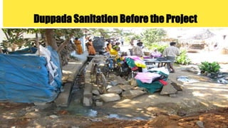 Duppada Sanitation Before the Project
 