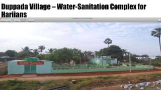 Duppada Village – Water-Sanitation Complex for
Harijans
 