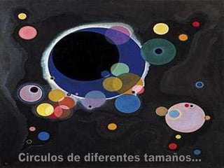 Circulos de diferentes tamaños... 
