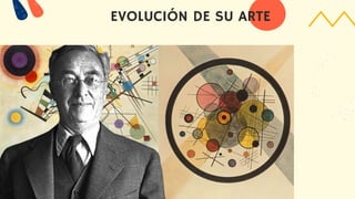 EVOLUCIÓN DE SU ARTE
 