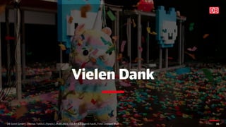 Vielen Dank
DB Systel GmbH | Thomas Tursics | Pareto | 29.05.2021 | CC BY 4.0 Jugend hackt, Foto: Leonard Wolf 51
 