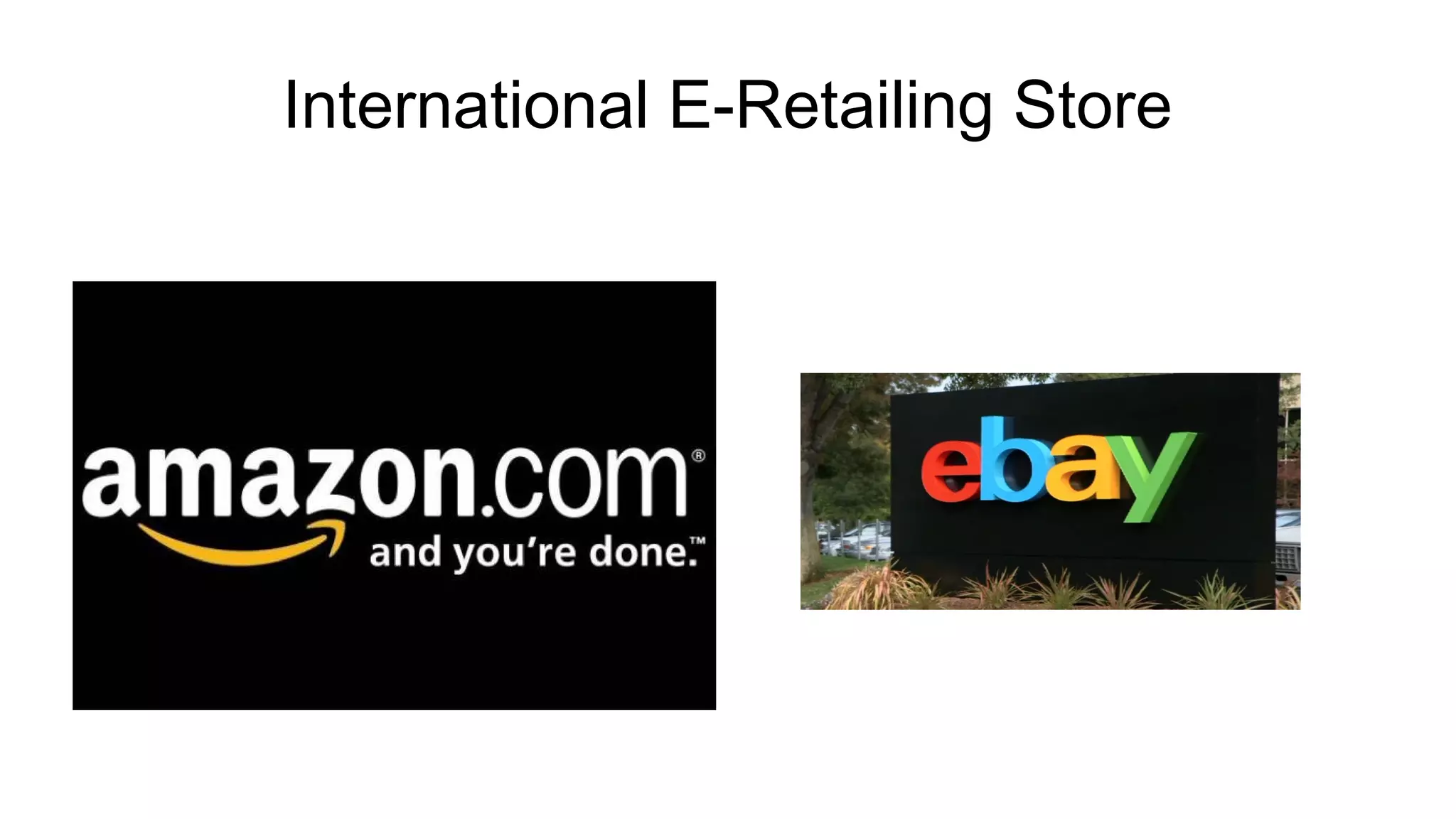 International E-Retailing Store
 