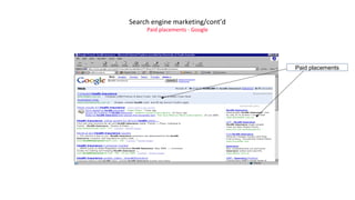 Search engine marketing/cont’d
Paid placements - Google
Paid placements
 