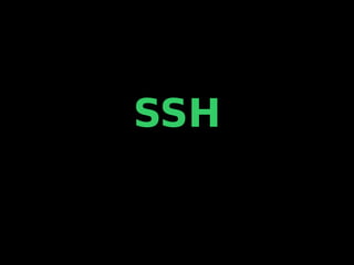 SSH
 