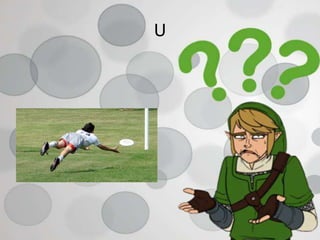 U
 